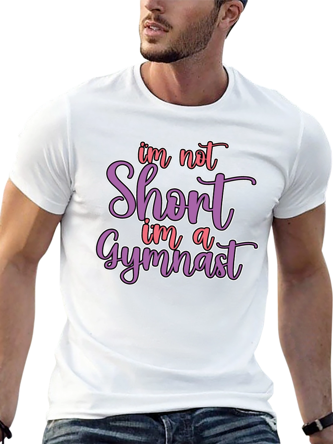 Gymnast T-Shirt - Im Not Short