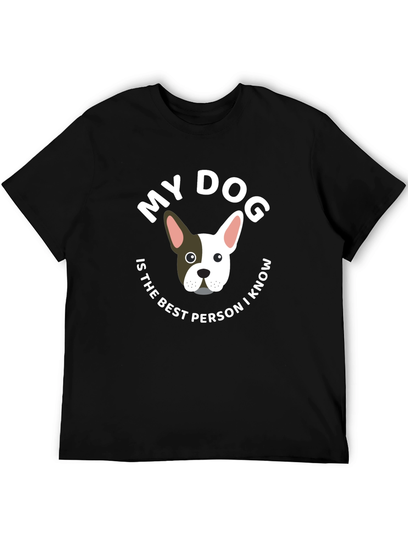 My Dog is the Best Person T-Shirt