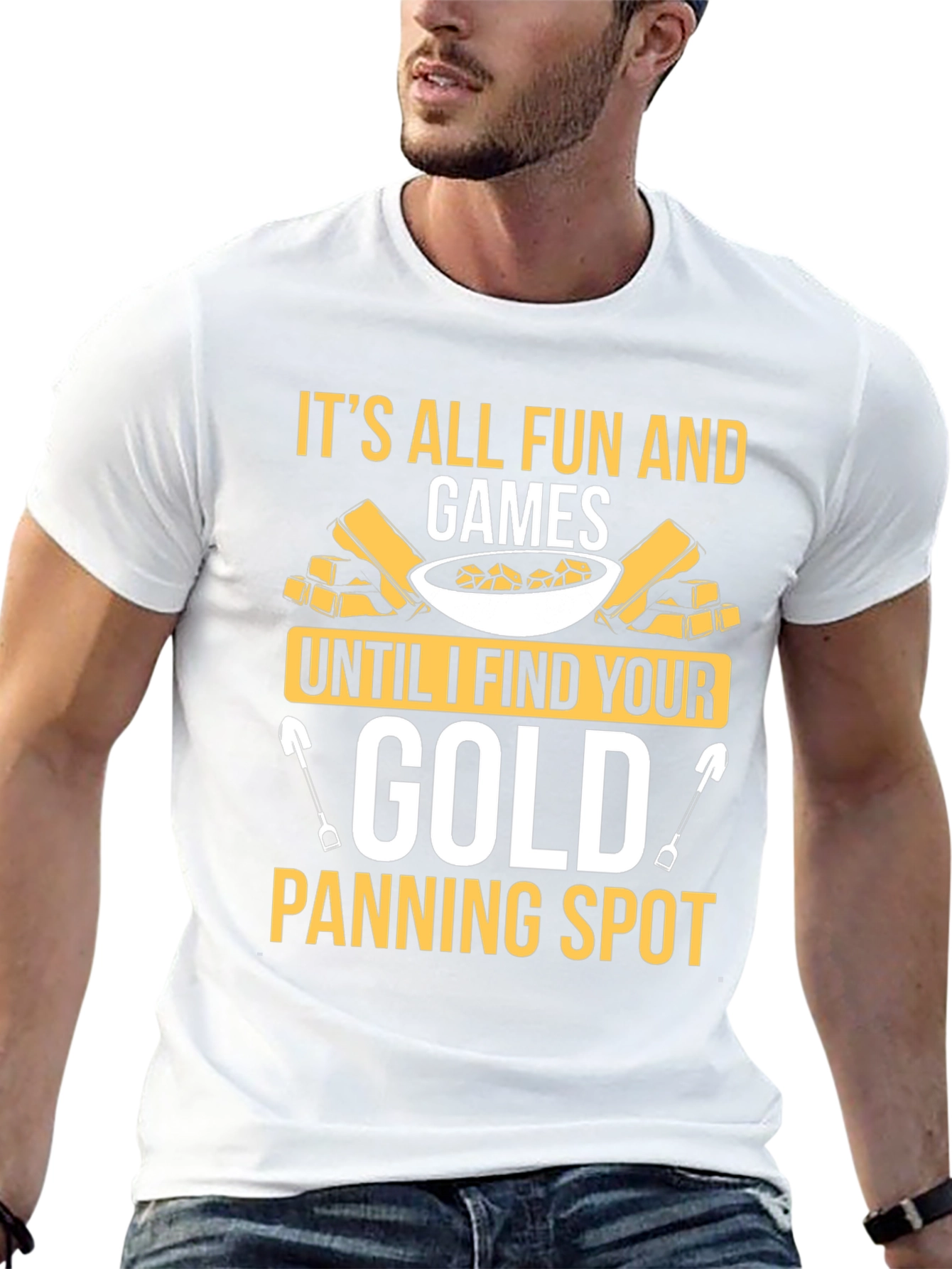Its All Fun and Games Gold Panning T-Shirt