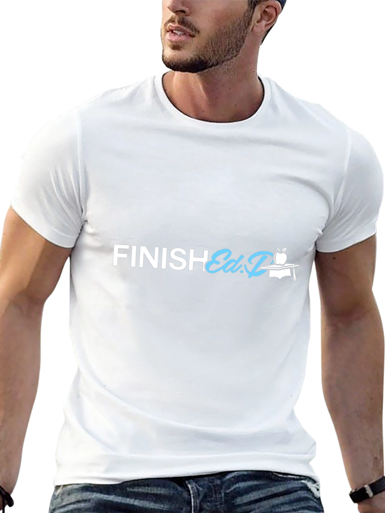 Finish Ed.D. T-Shirt - Graduation Gift