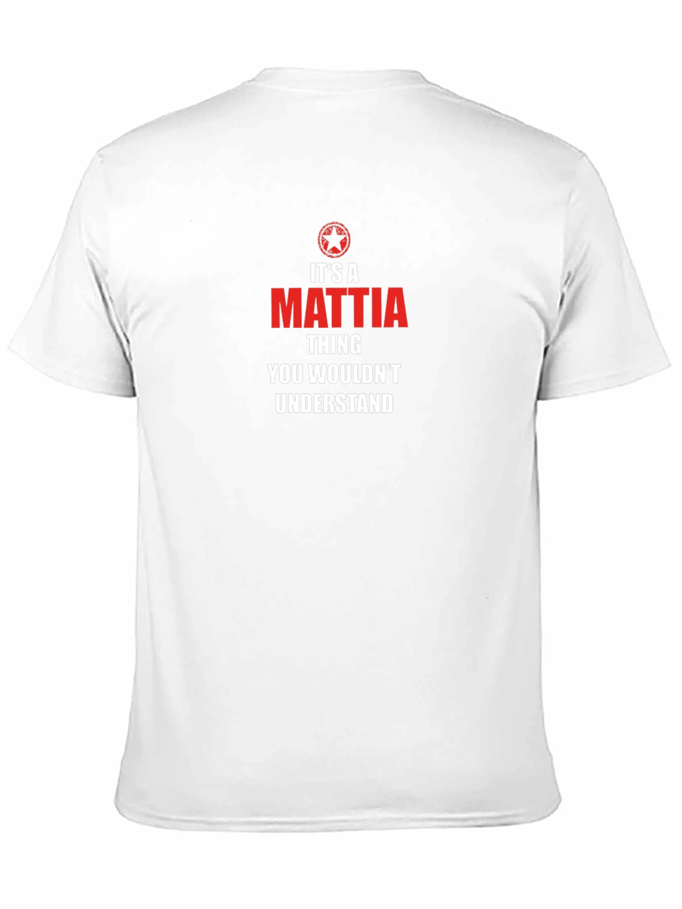 Its A Mattia Thing T-Shirt - You Wouldnt Understand