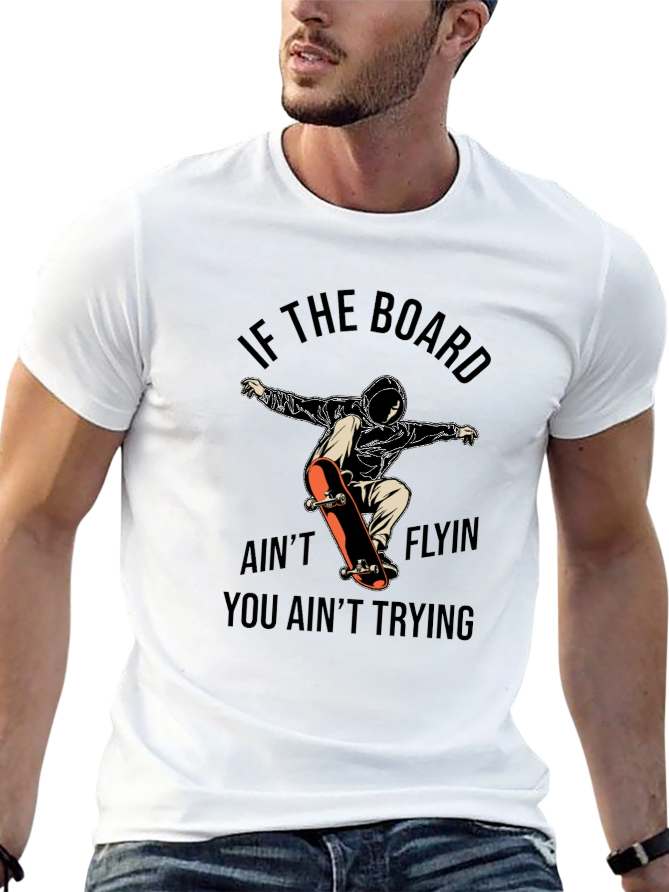 Skateboarder Graphic Tee - If the Board Aint Flyin