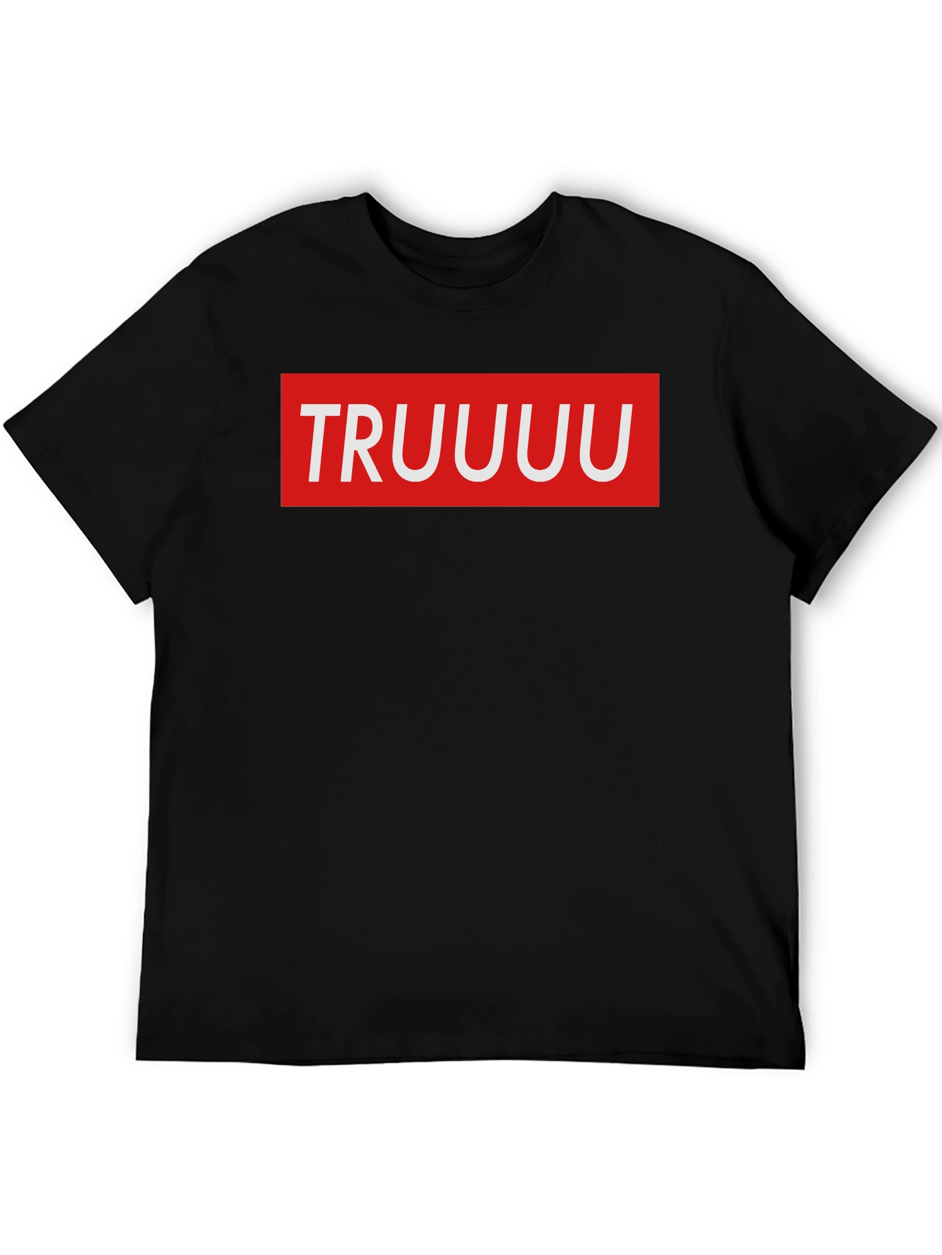 TRUUUU Graphic Tee - Supreme Style Parody