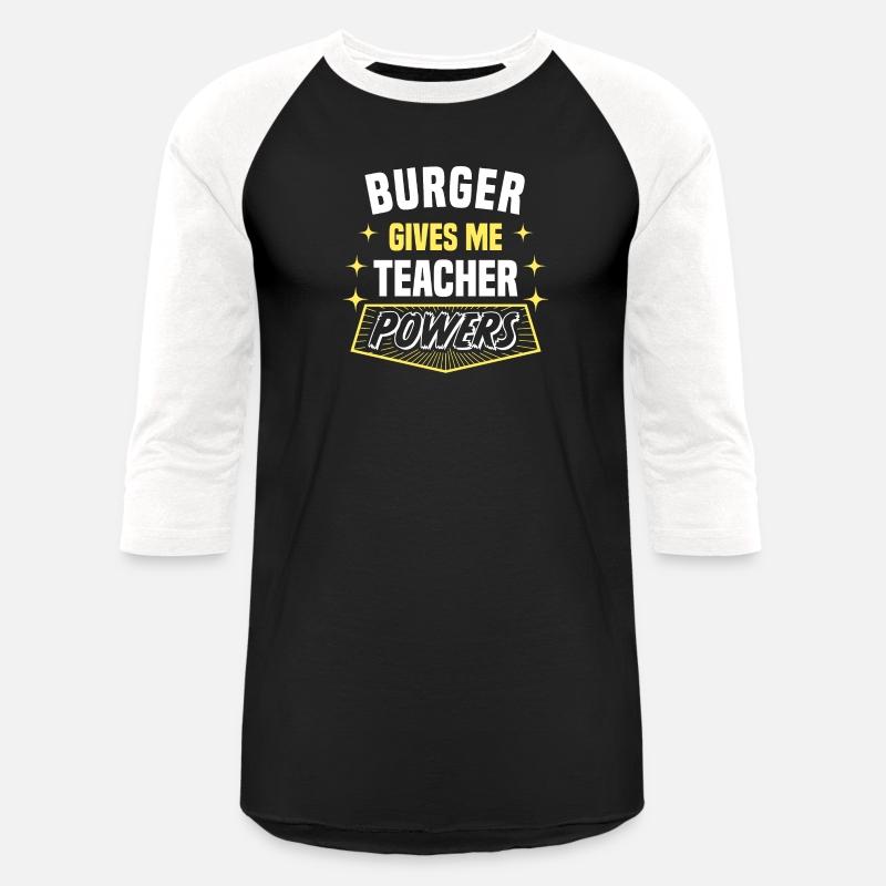 Burger Gives Me Teacher Powers Funny Professor