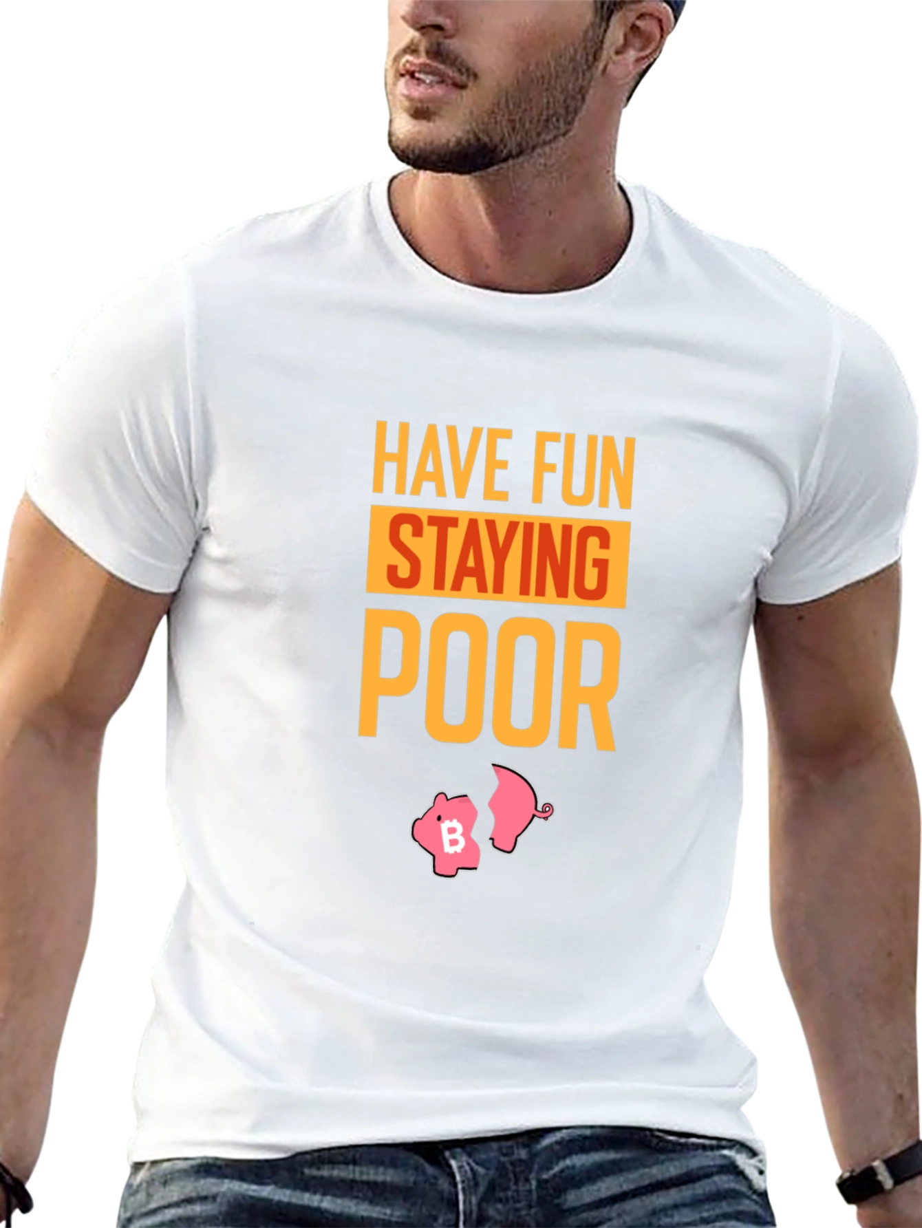 Have Fun Staying Poor Bitcoin Piggy Bank T-Shirt