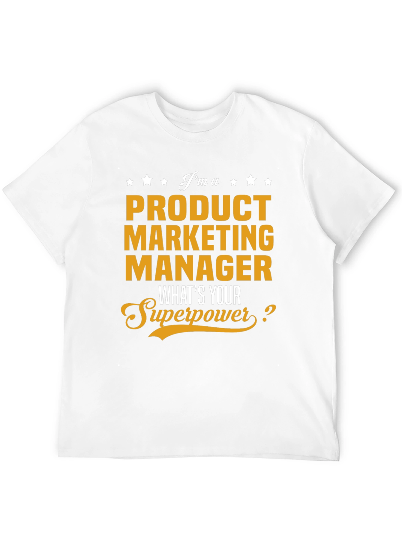 Product Marketing Manager Superpower T-Shirt