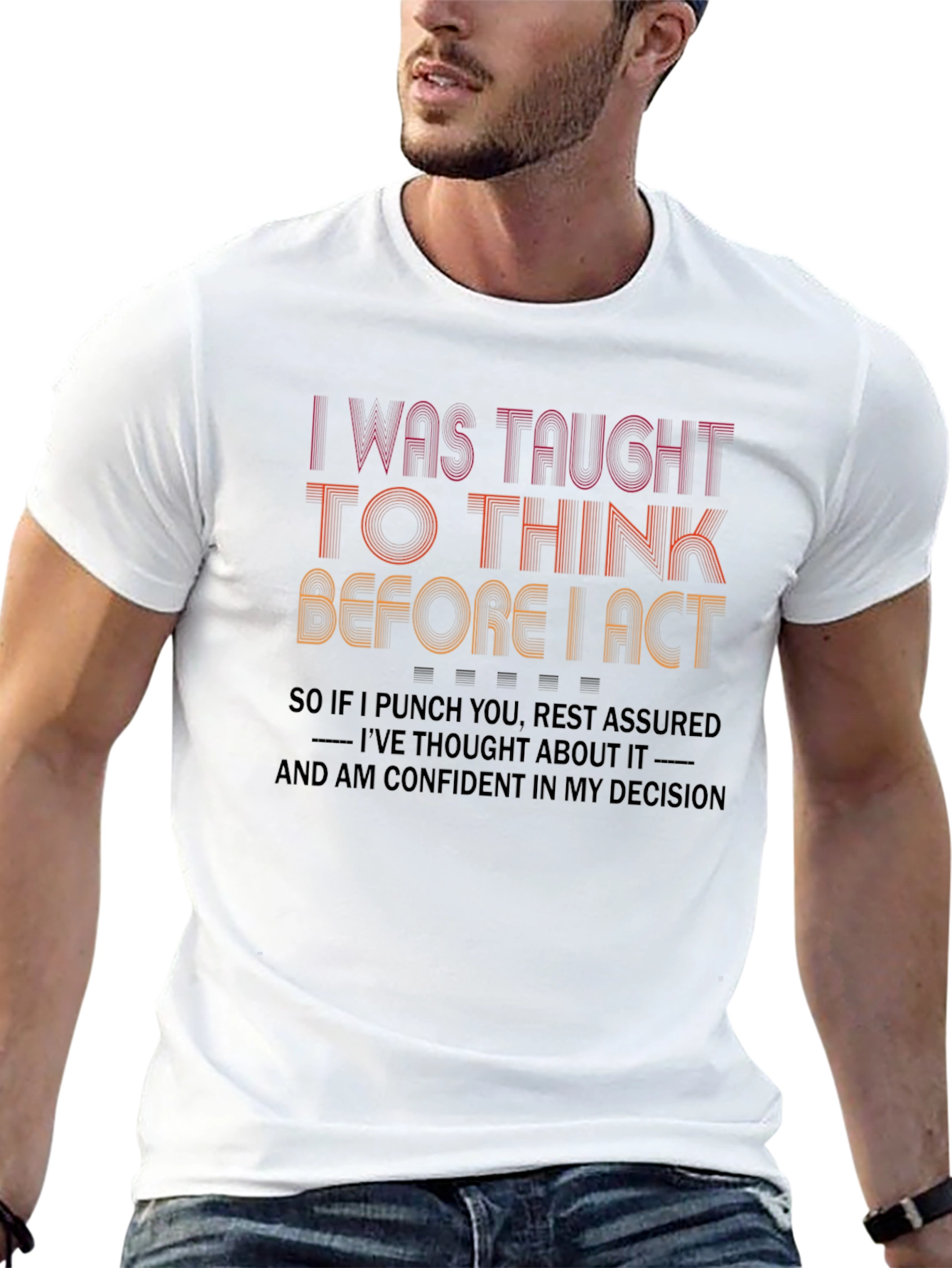 Think Before I Act Graphic T-Shirt