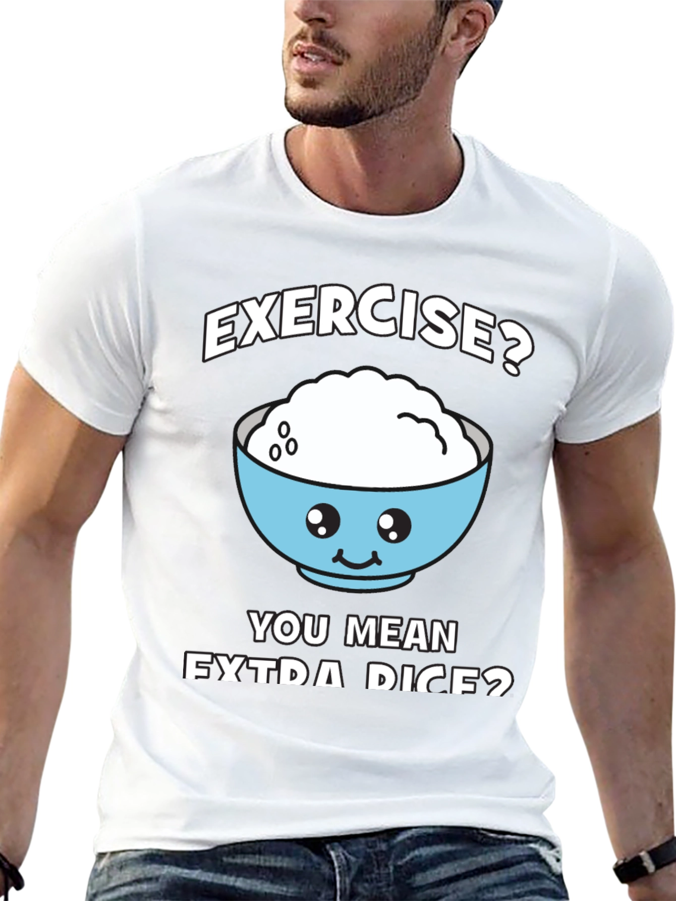Exercise? Extra Rice? Funny Graphic T-Shirt