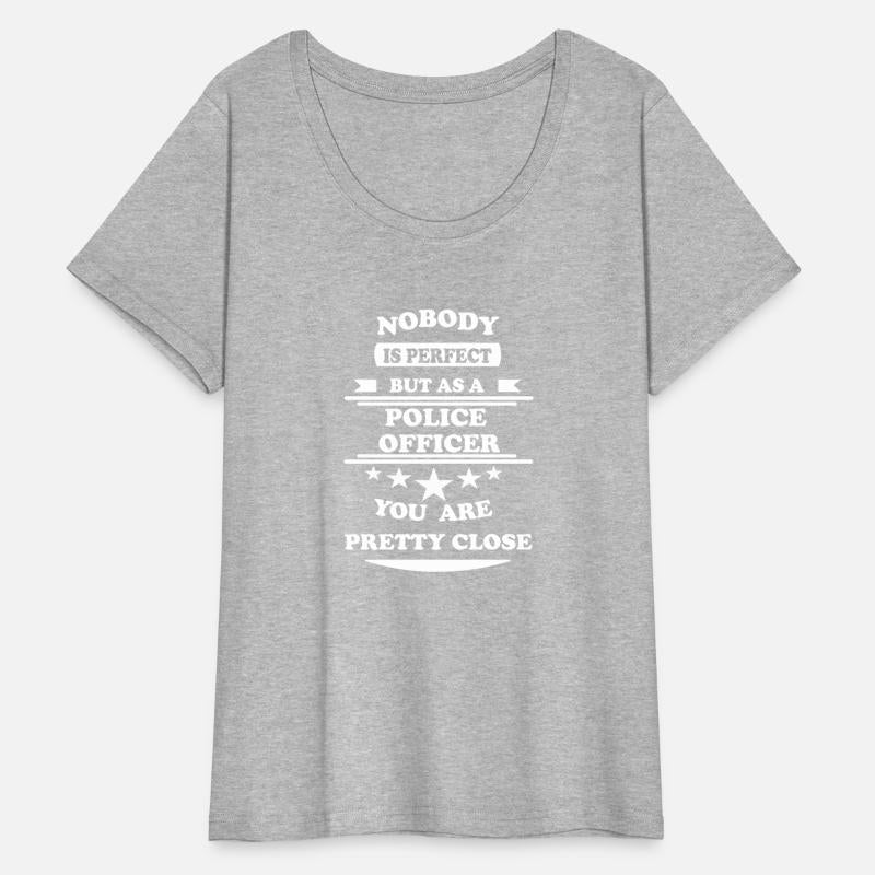 Nobody is perfect Police Officer