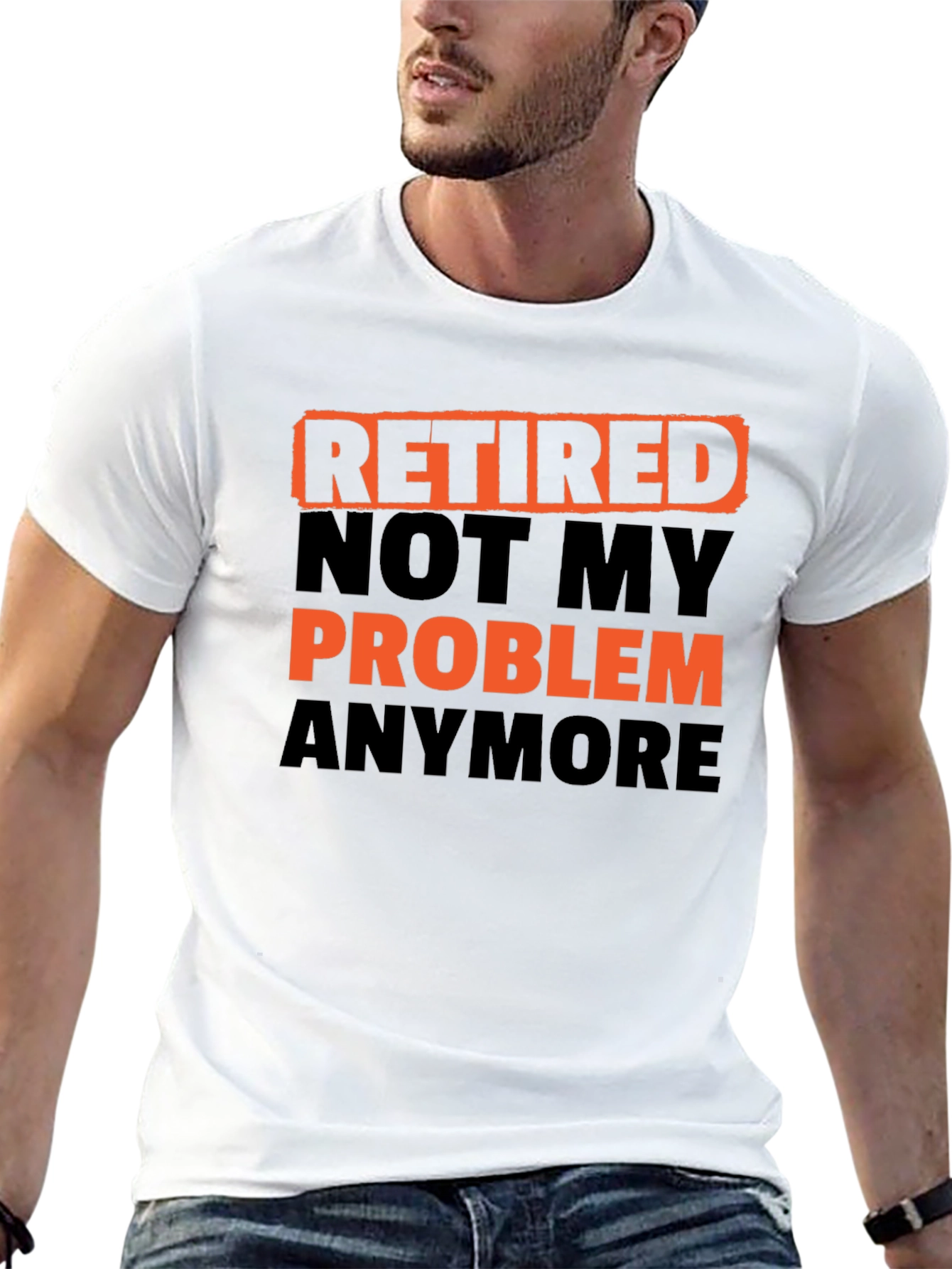 Retired Not My Problem Anymore T-Shirt