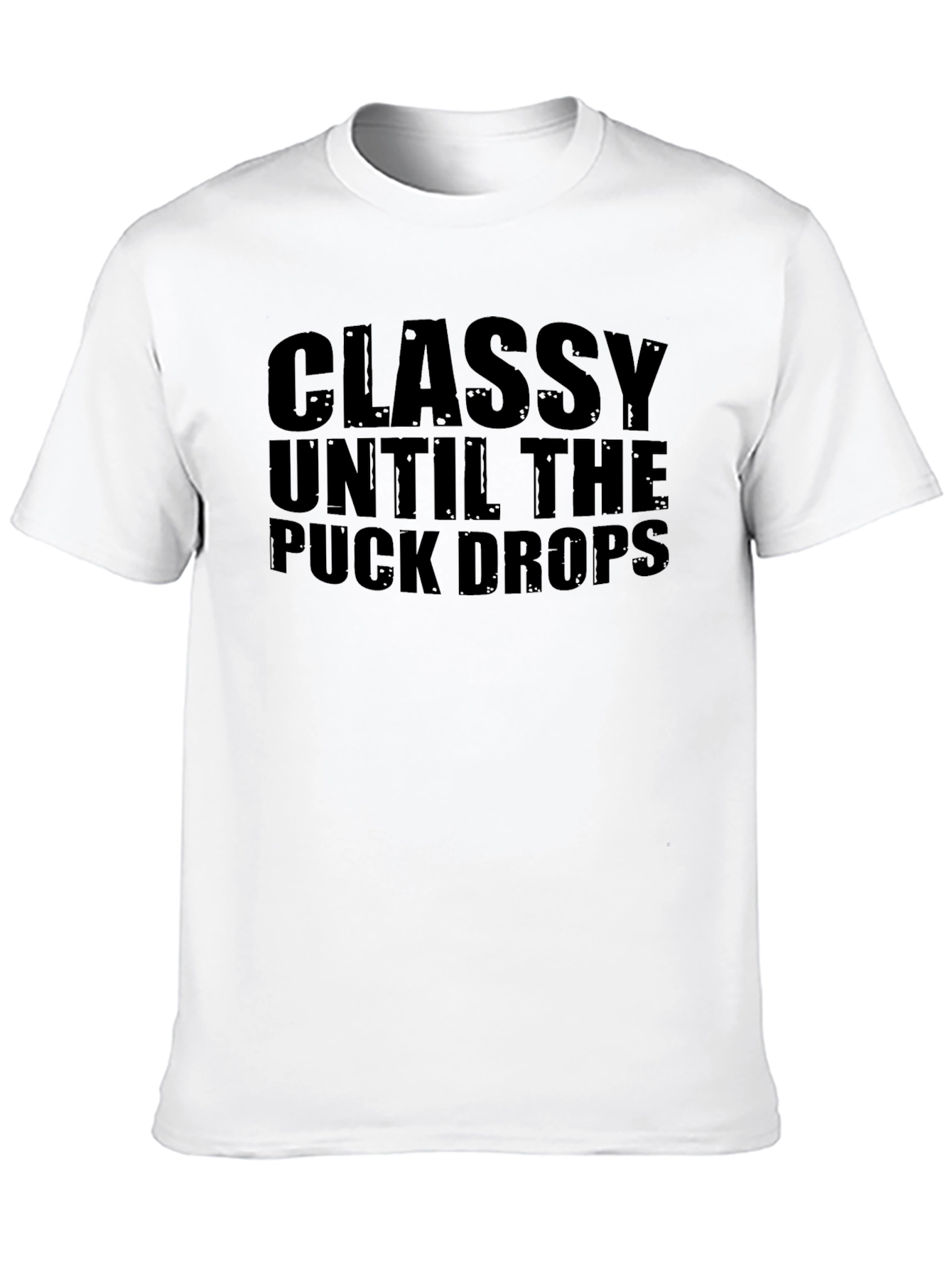 Classy Until The Puck Drops T-Shirt
