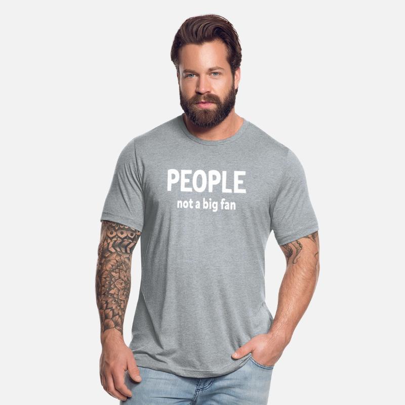 People Not A Big Fan, Funny Quotes Humor Sayings