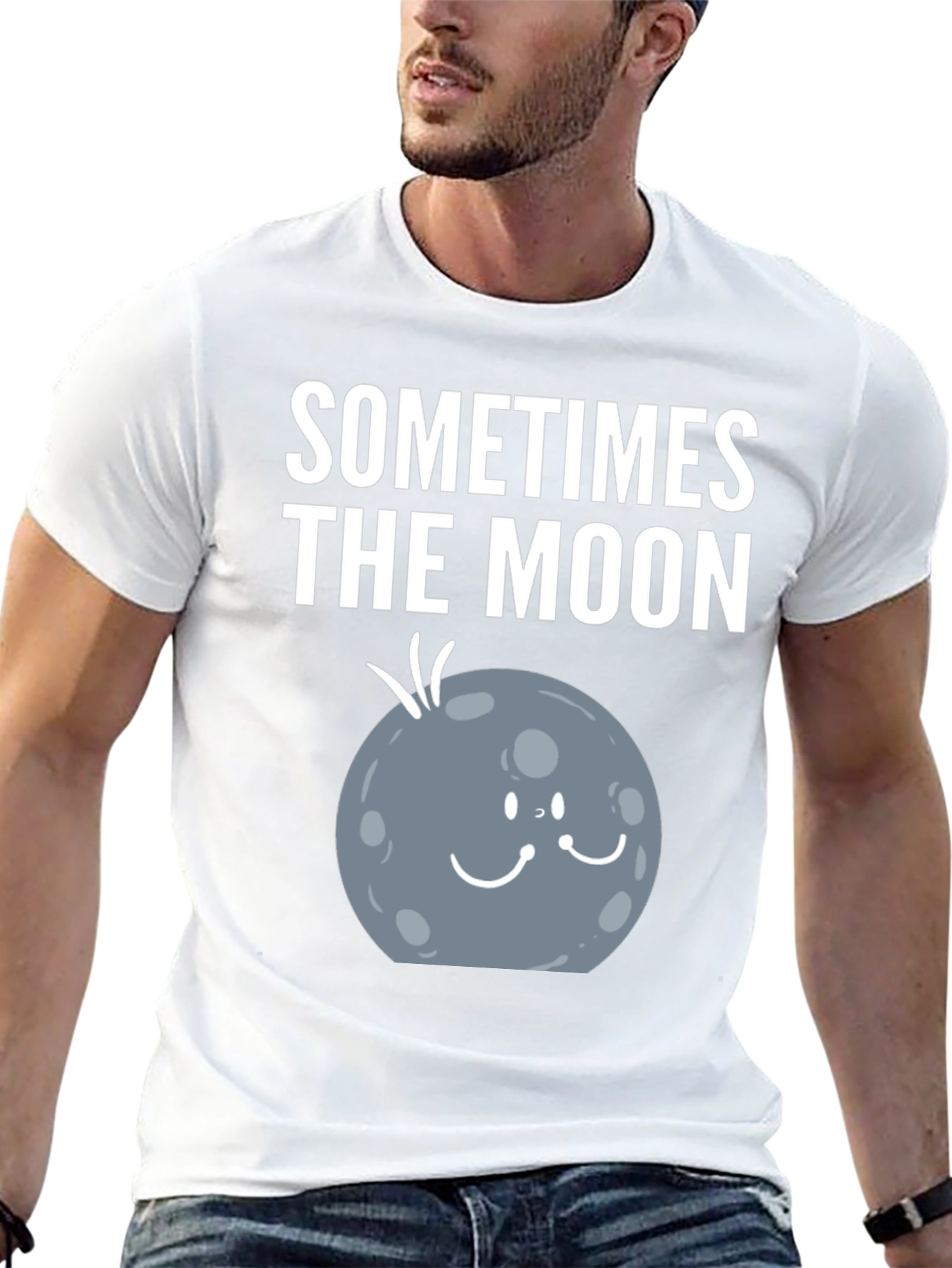 Sometimes the Moon Funny Graphic T-Shirt