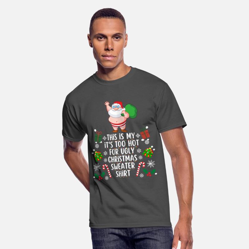 Too Hot For Ugly Christmas Sweater Shirt