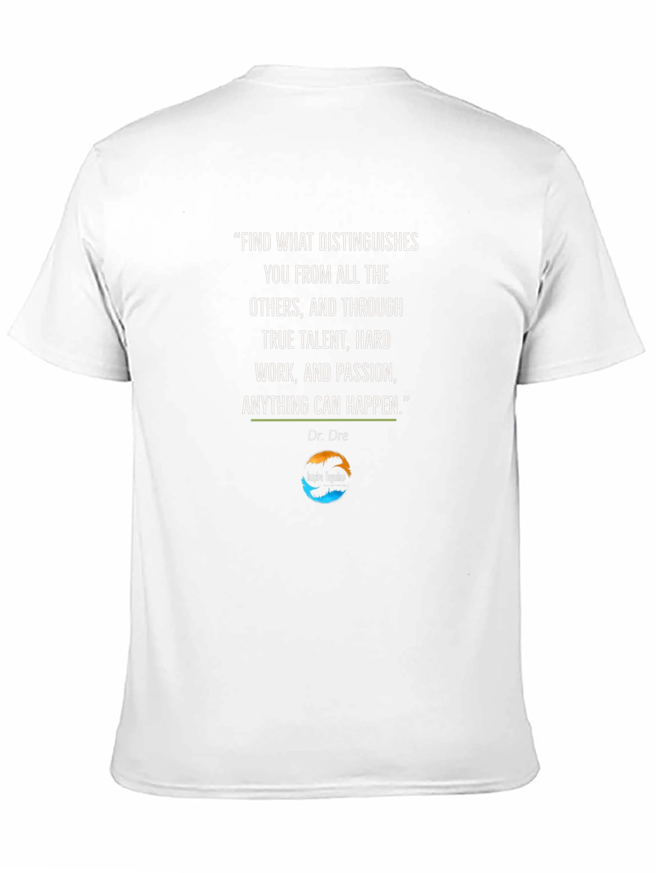 Inspirational Dr. Dre Quote T-Shirt