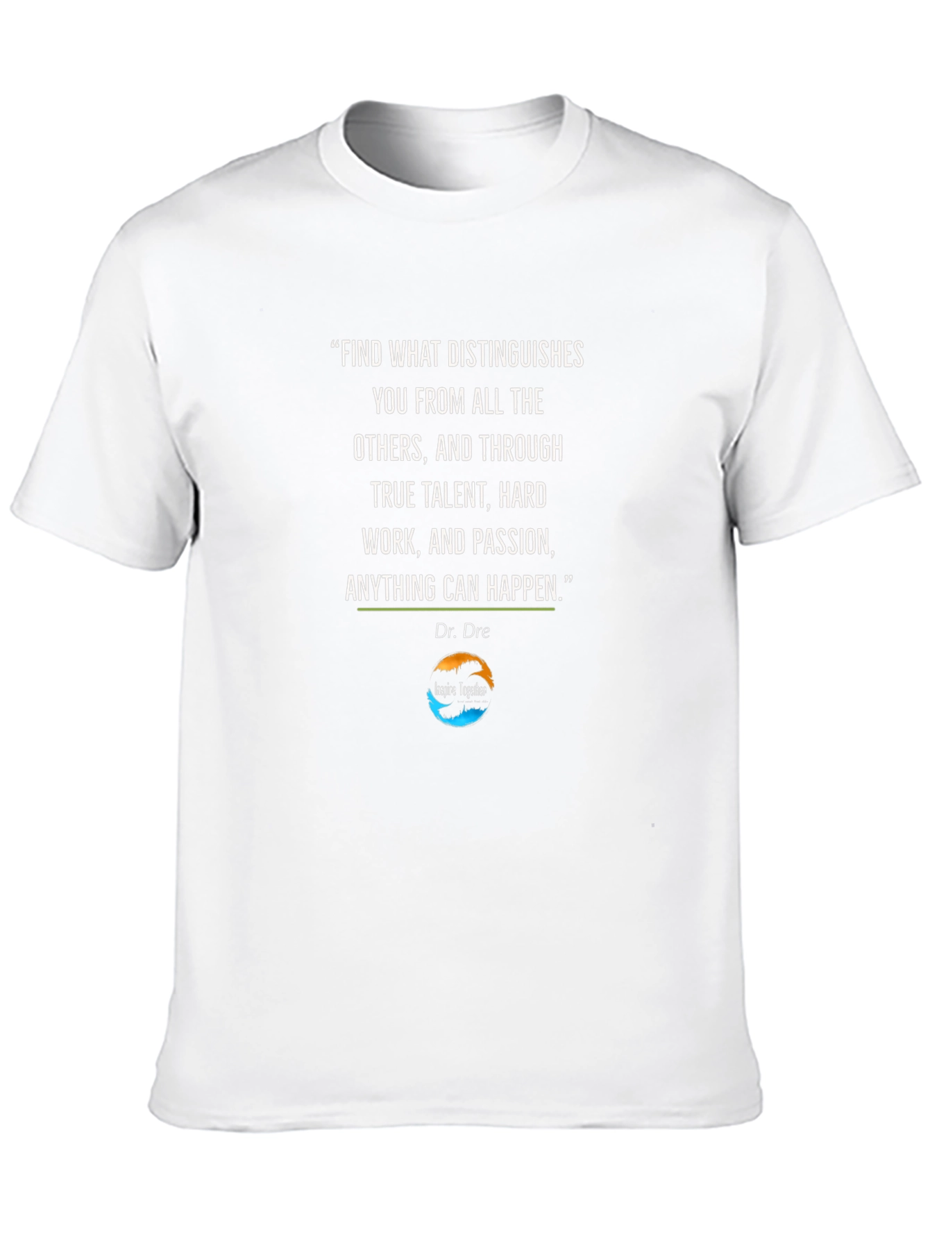 Inspirational Dr. Dre Quote T-Shirt