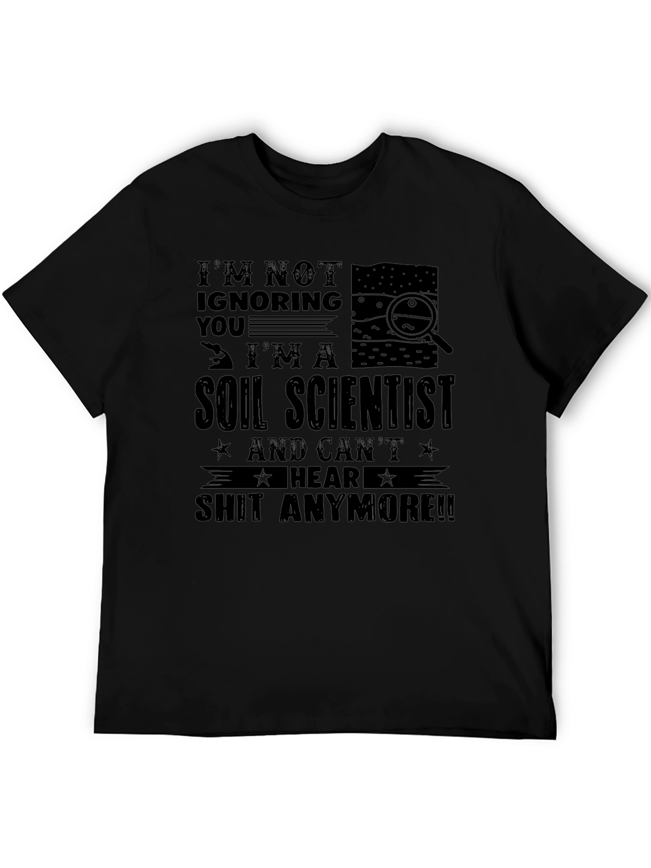 Soil Scientist Funny Graphic T-Shirt