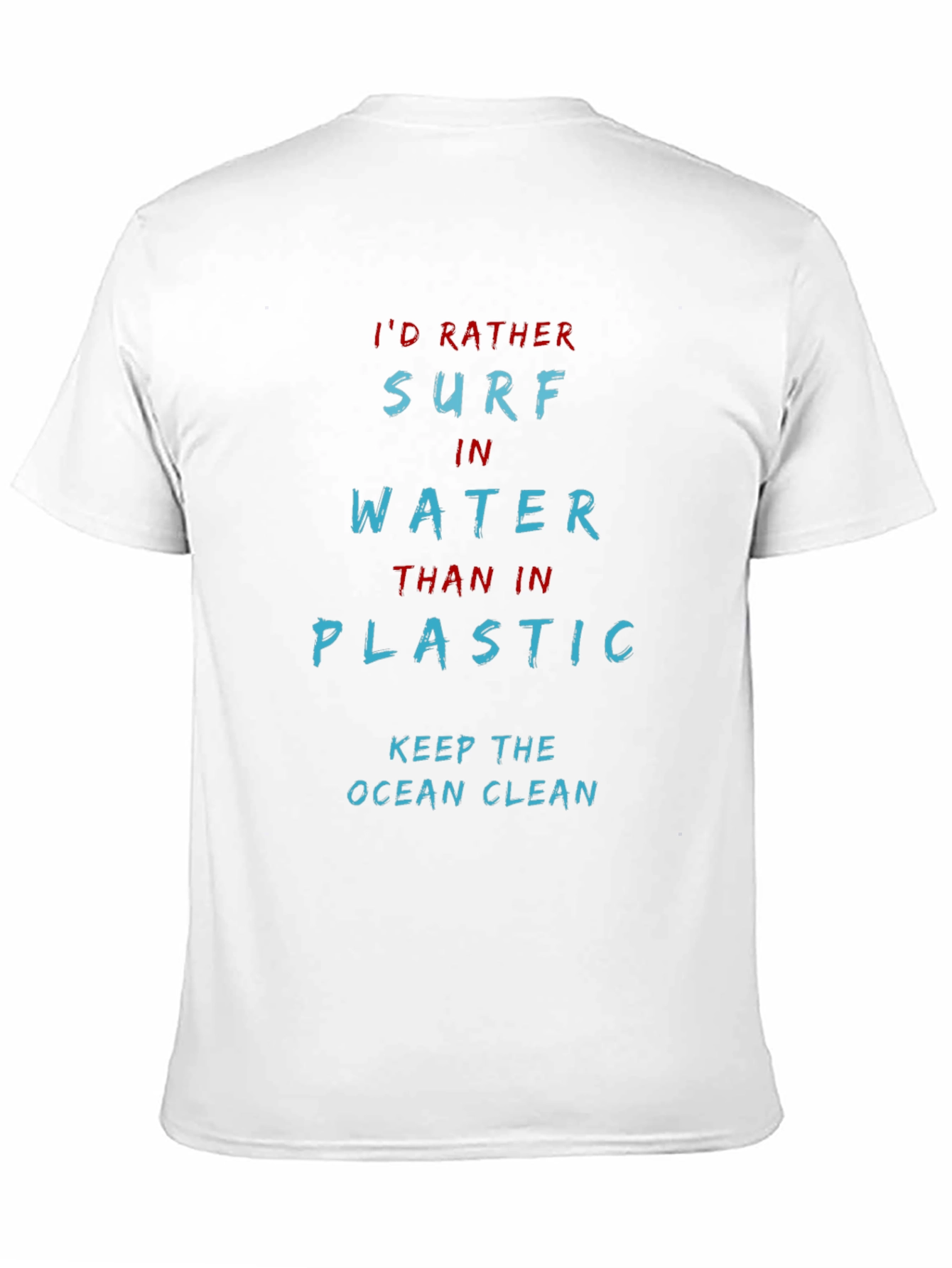 Surf in Water T-Shirt: Keep the Ocean Clean