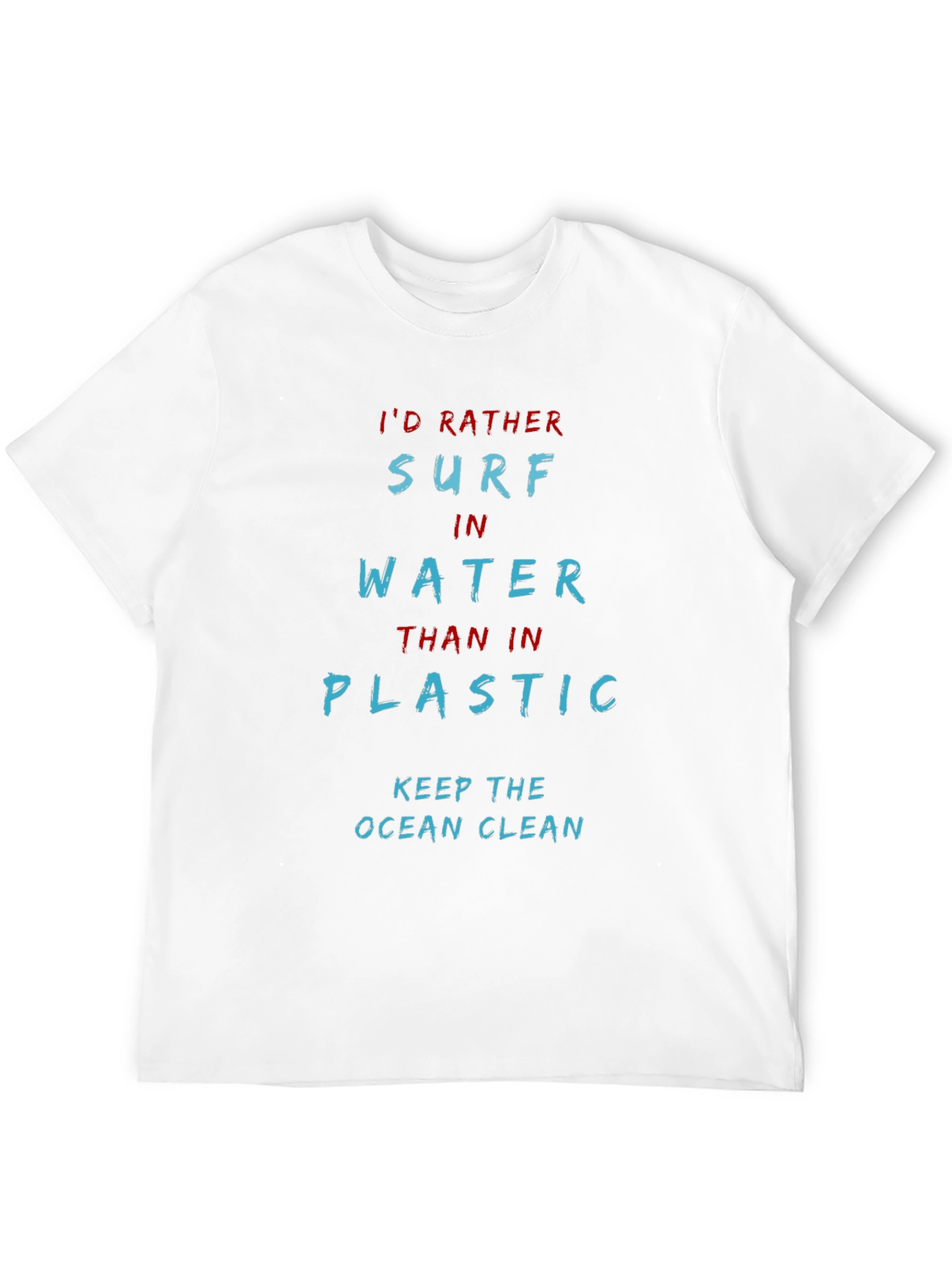 Surf in Water T-Shirt: Keep the Ocean Clean