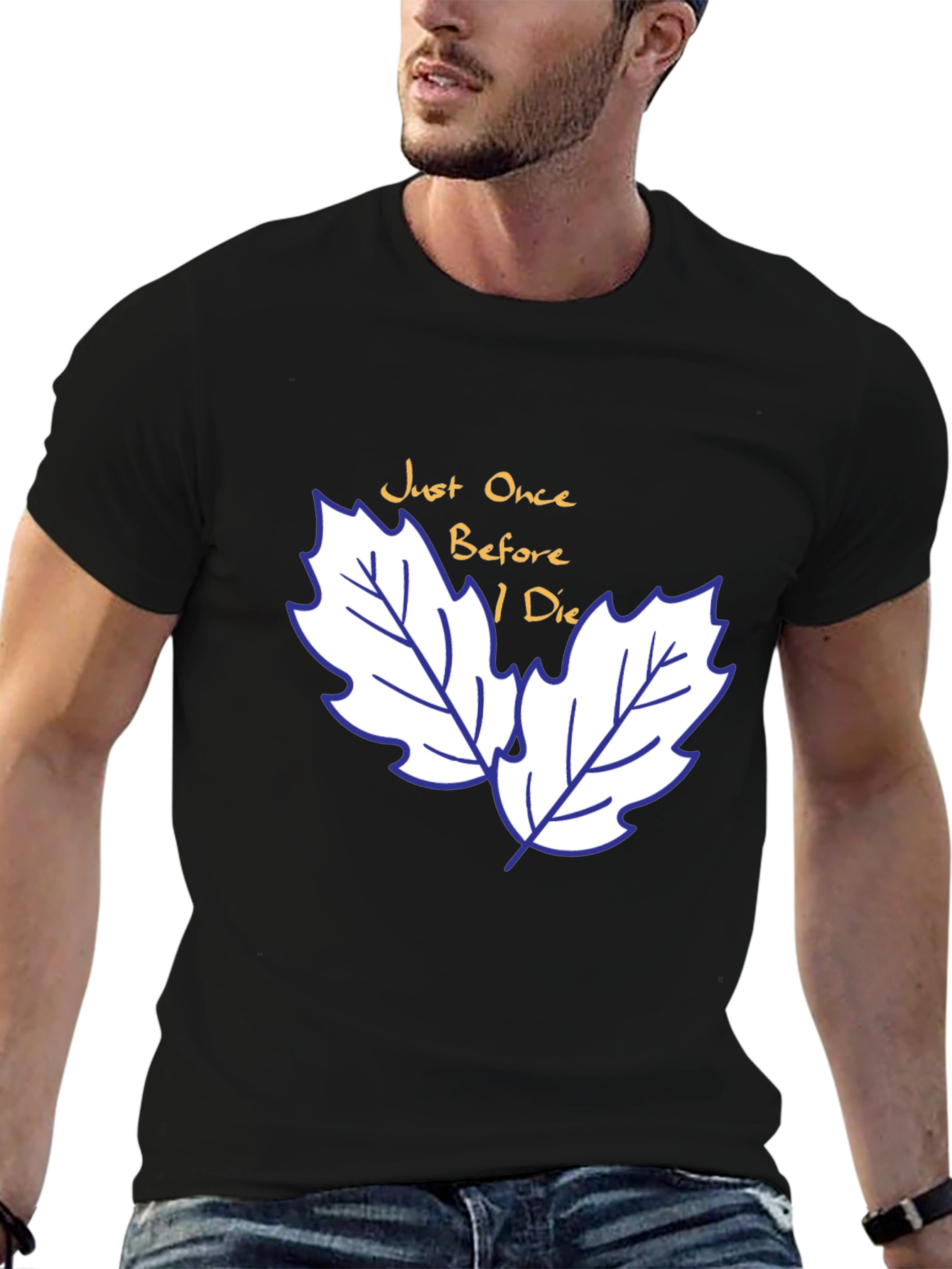 Just Once Before I Die T-Shirt
