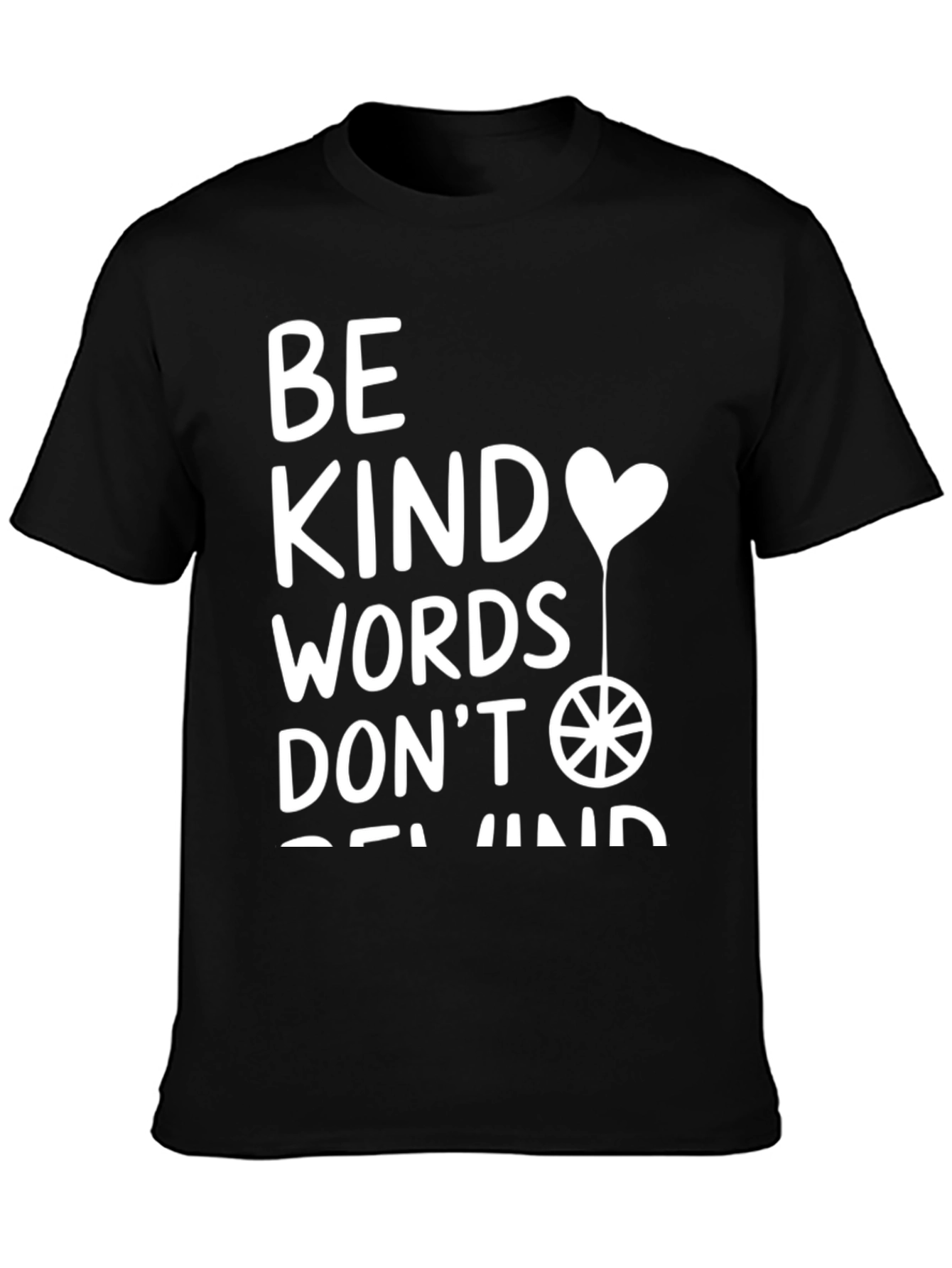 Kindness T-Shirt: Be Kind Words Dont Rewind