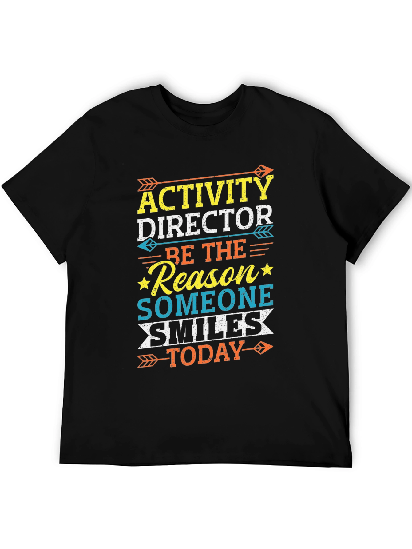 Activity Director Smiles Today T-Shirt
