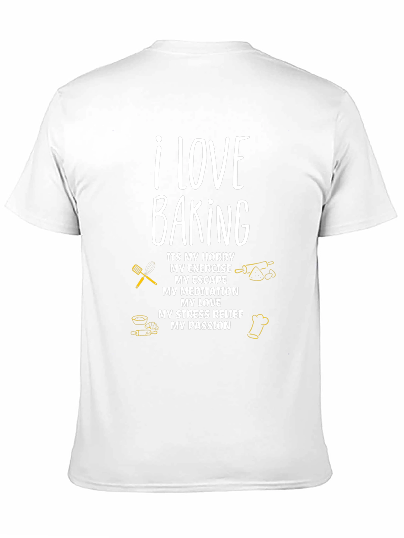 I Love Baking T-Shirt: Hobby Exercise Passion