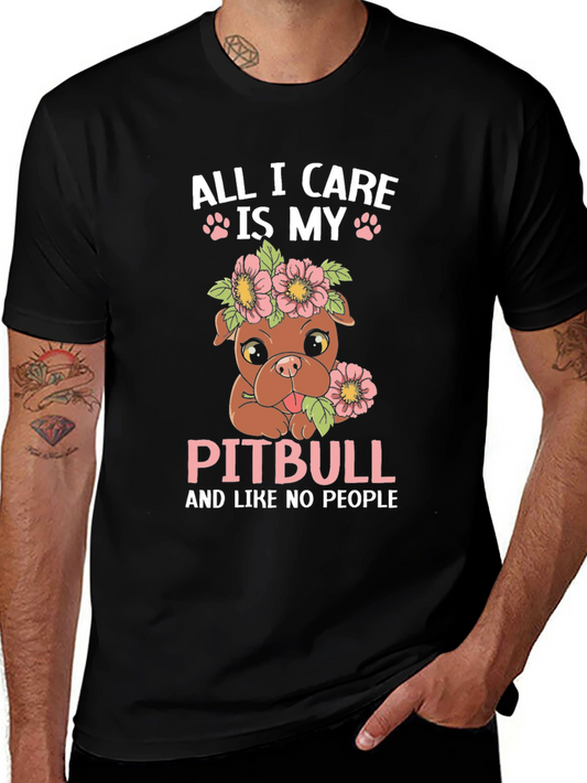 All I Care Is My Pitbull T-Shirt