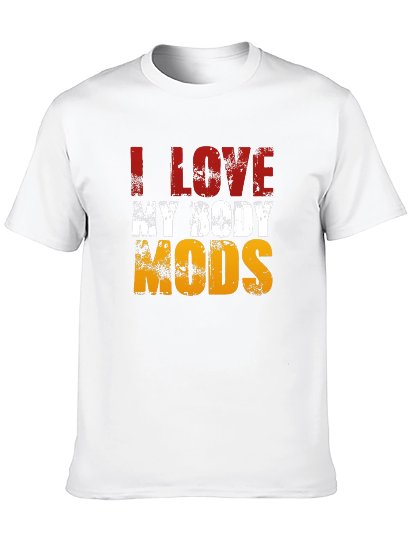 I LOVE MY BODY MODS Graphic T-Shirt