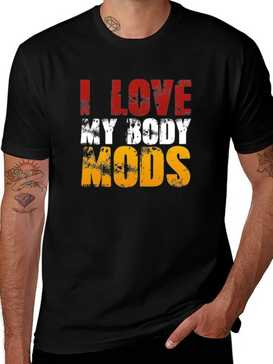 I LOVE MY BODY MODS Graphic T-Shirt