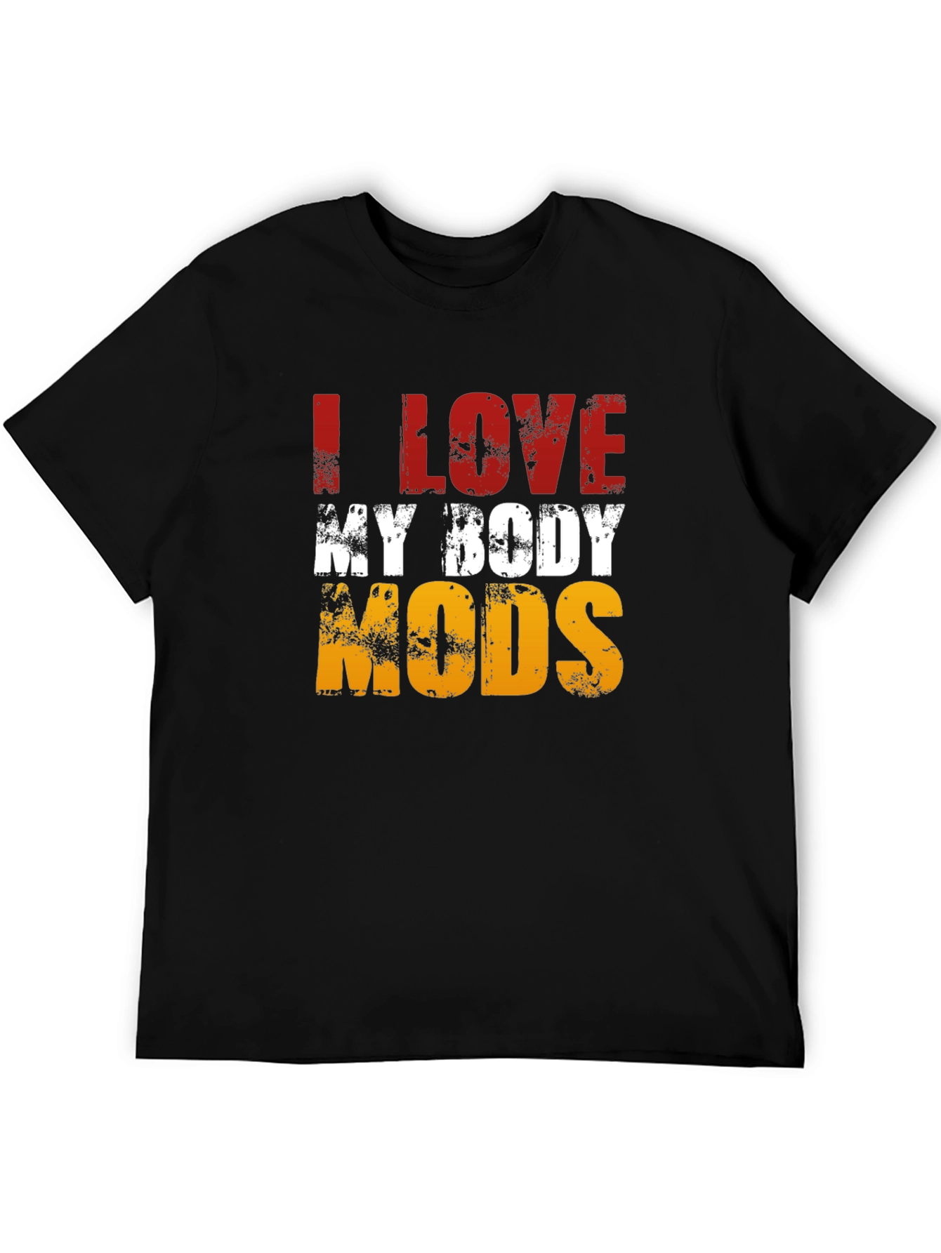 I LOVE MY BODY MODS Graphic T-Shirt