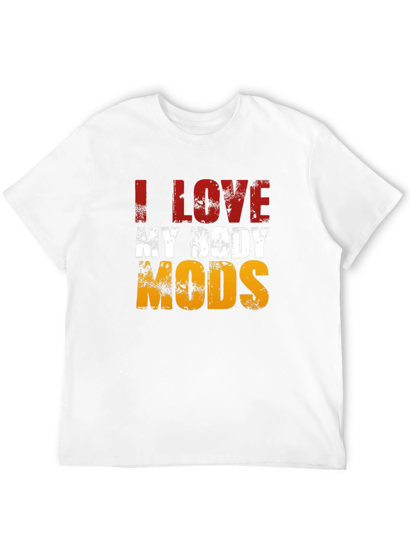 I LOVE MY BODY MODS Graphic T-Shirt