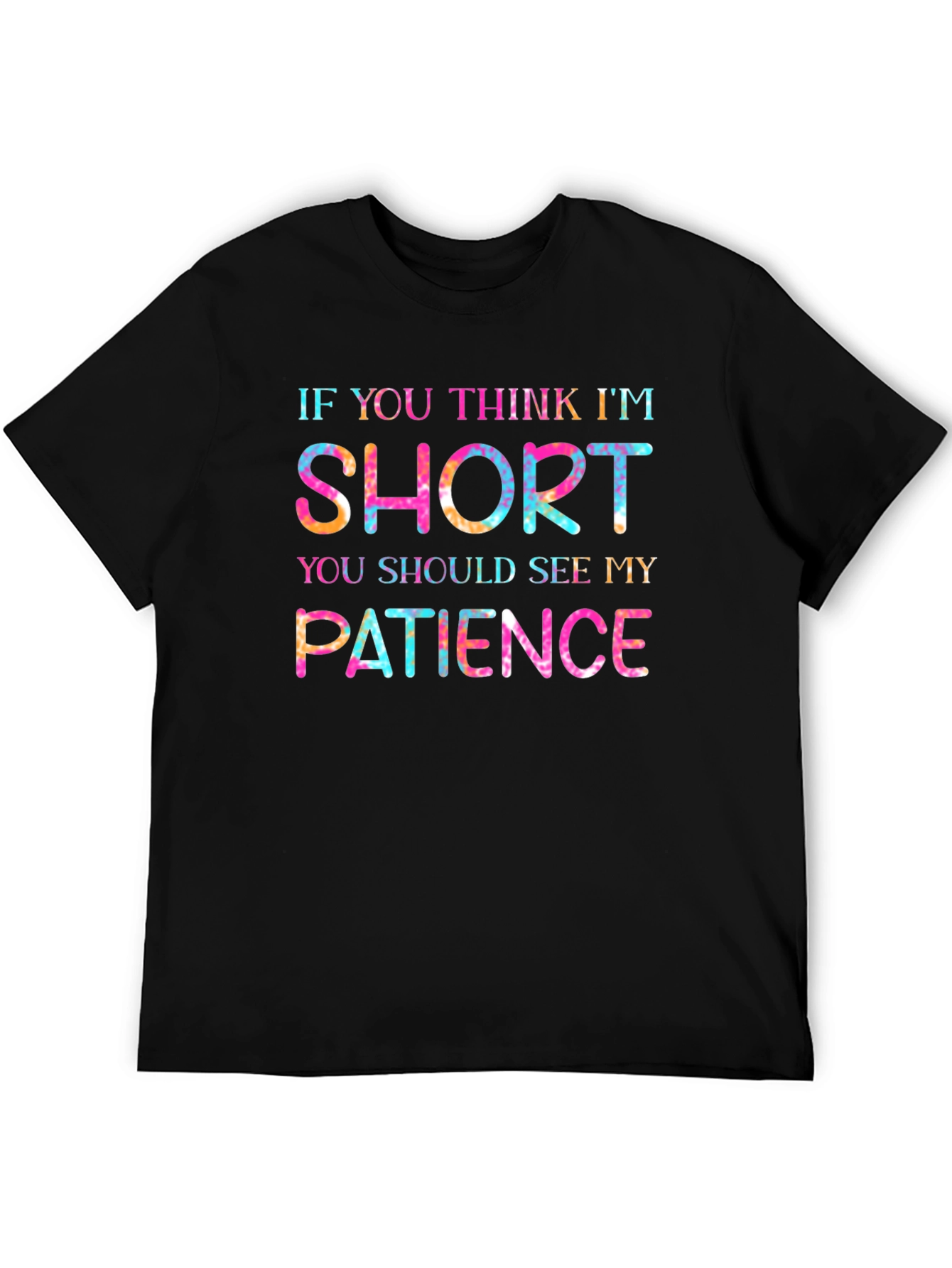 Humorous Short Patience Tie Dye Graphic T-Shirt