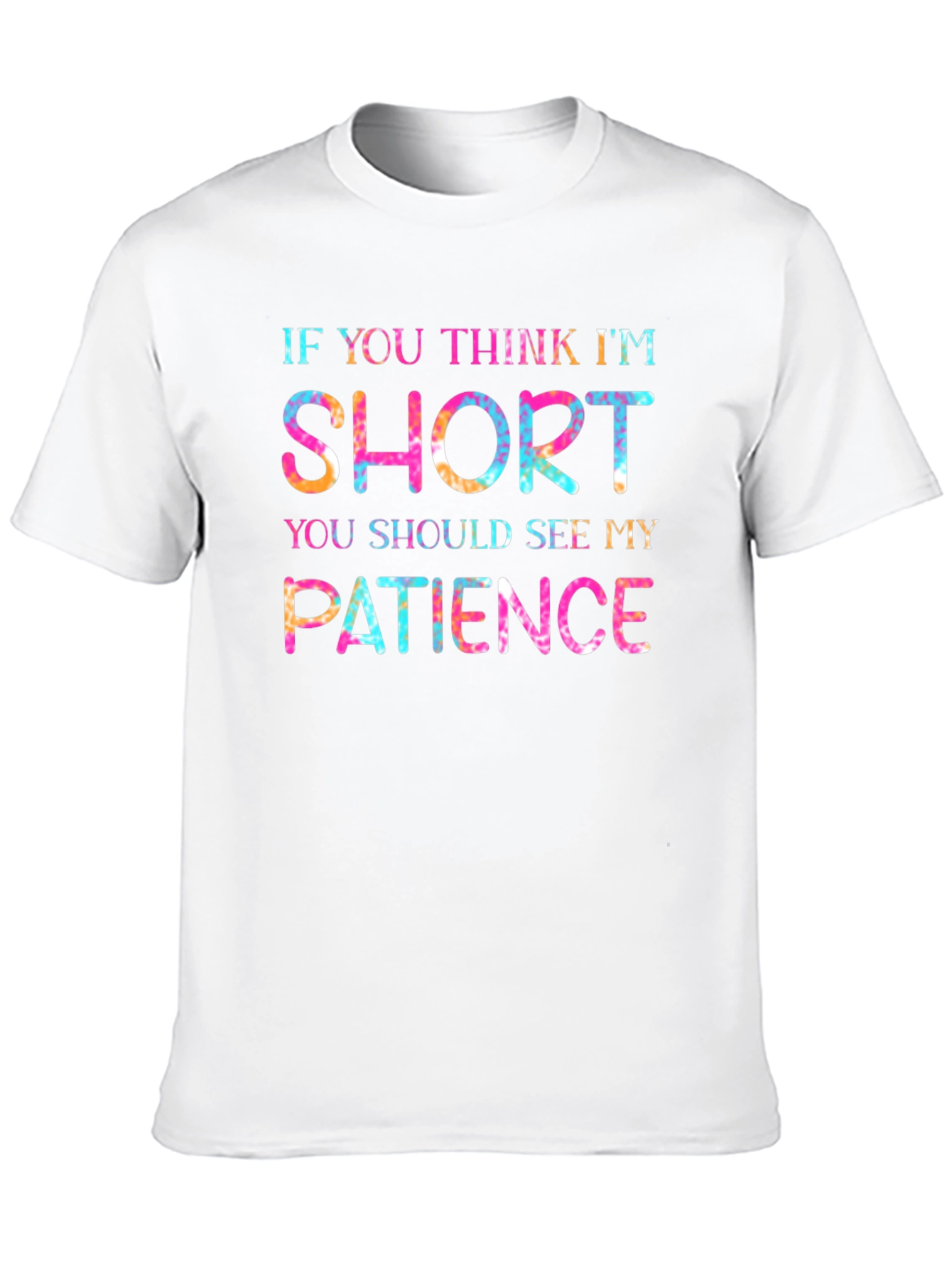 Humorous Short Patience Tie Dye Graphic T-Shirt