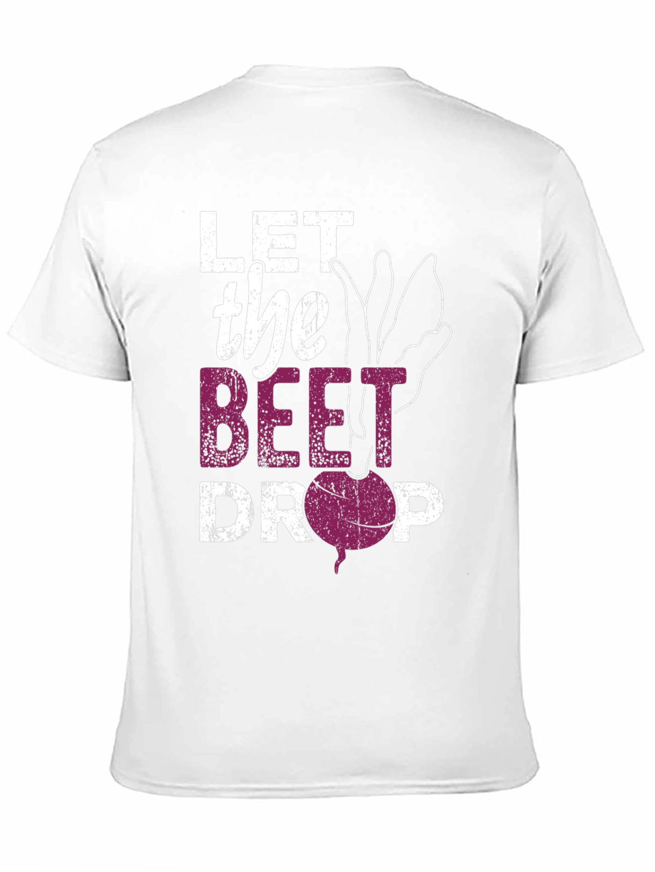 Let the Beet Drop Graphic T-Shirt
