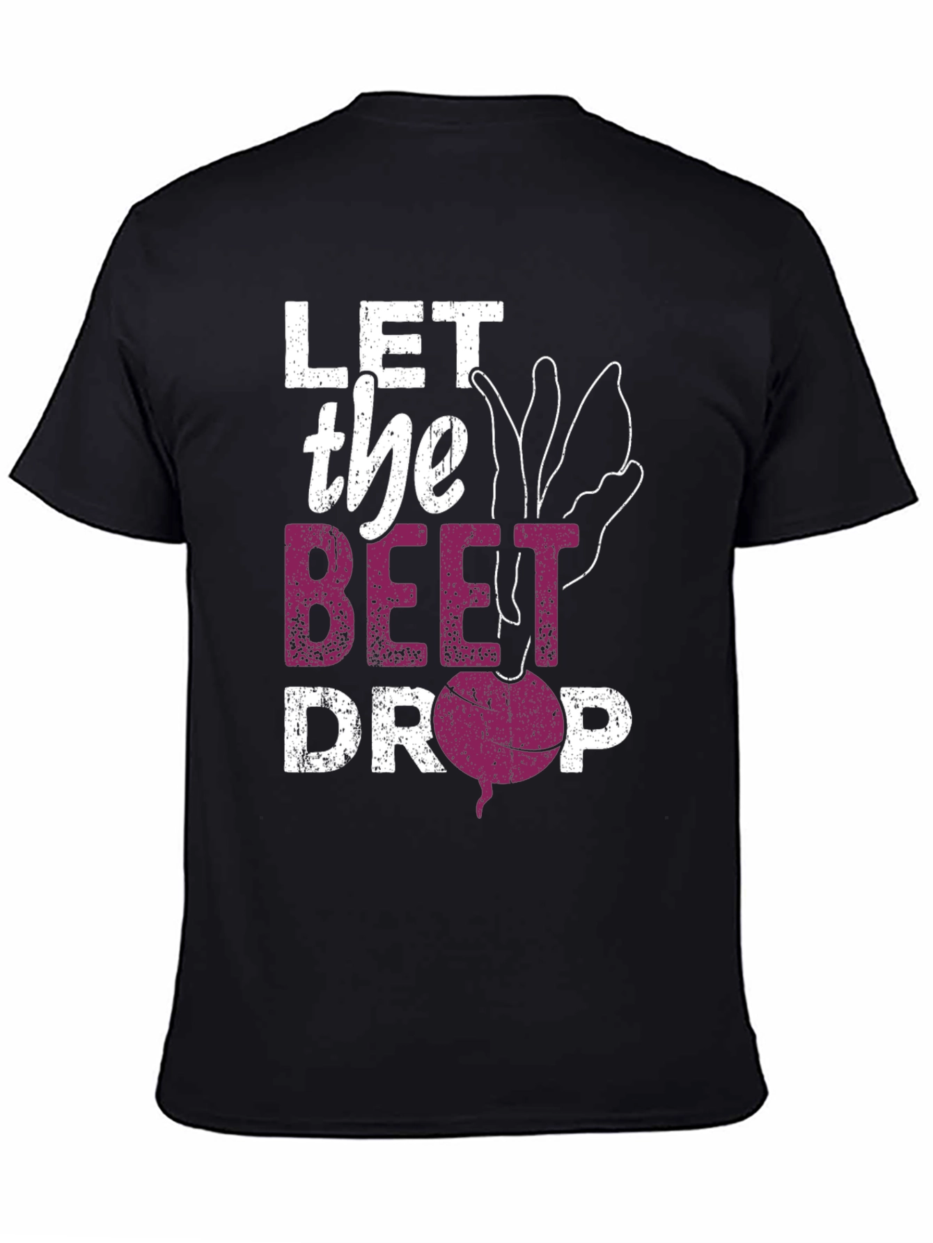 Let the Beet Drop Graphic T-Shirt