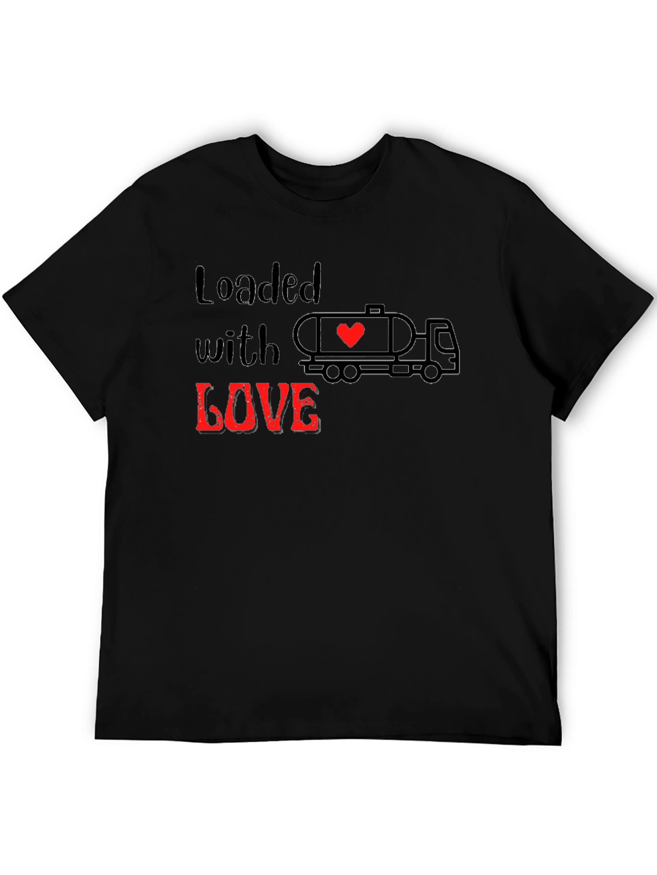 Loaded with Love T-Shirt - Graphic Tee