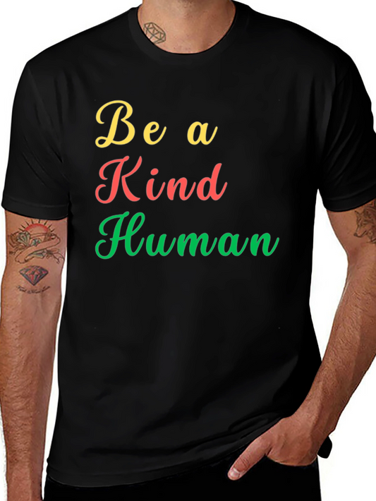 Be a Kind Human Graphic Tee - Casual Comfort