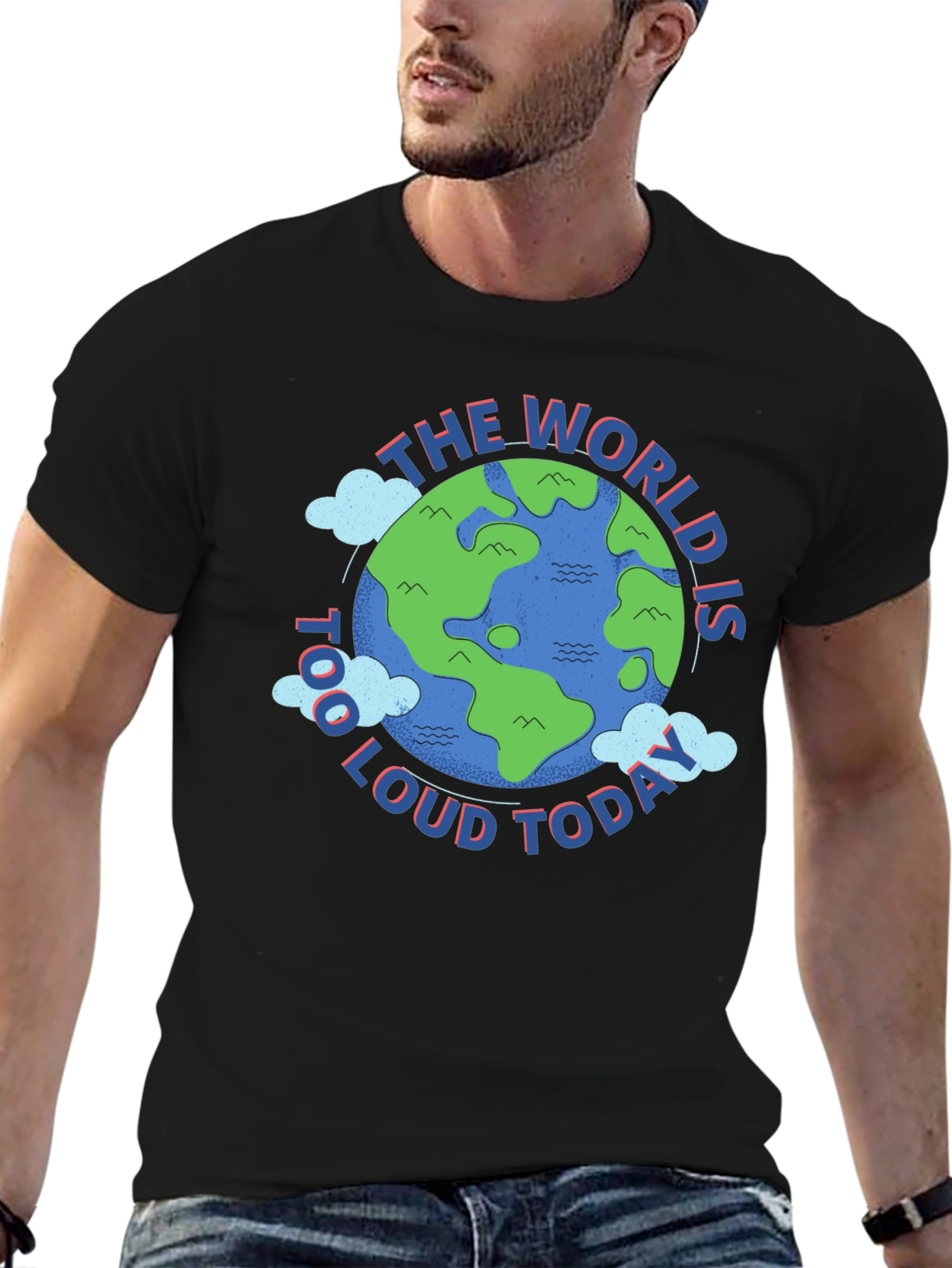 The World is Too Loud Today Graphic T-Shirt