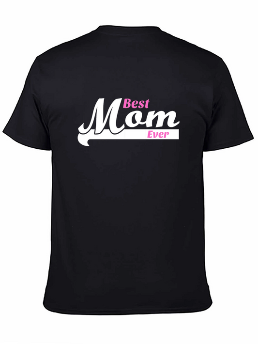 Best Mom Ever T-Shirt - Graphic Tee Black