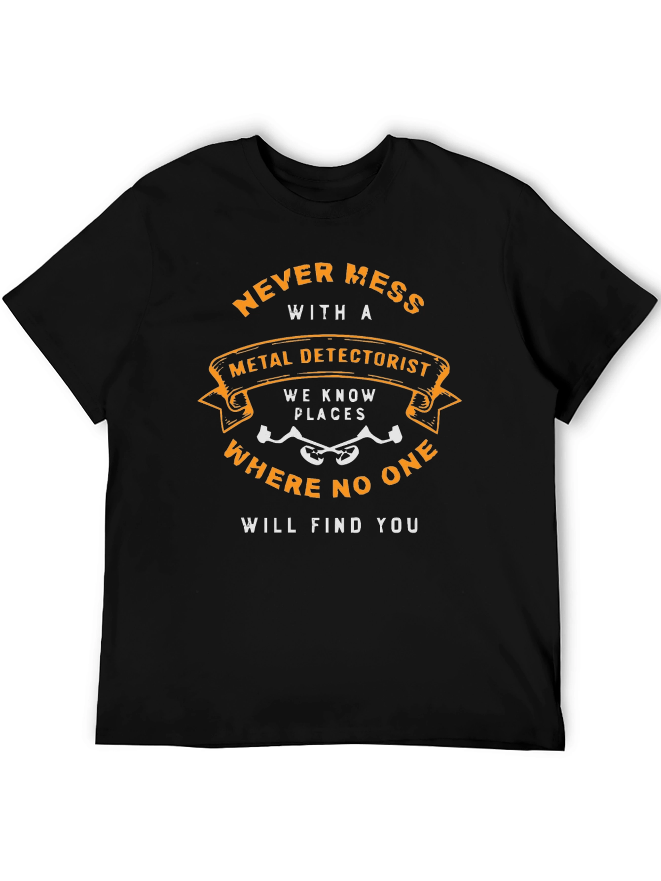 Metal Detectorist T-Shirt - Funny Warning Gift