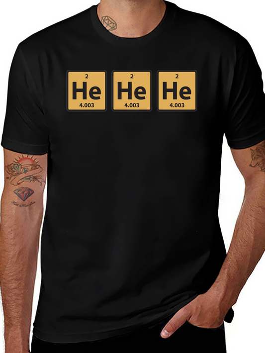 He He He Helium T-Shirt