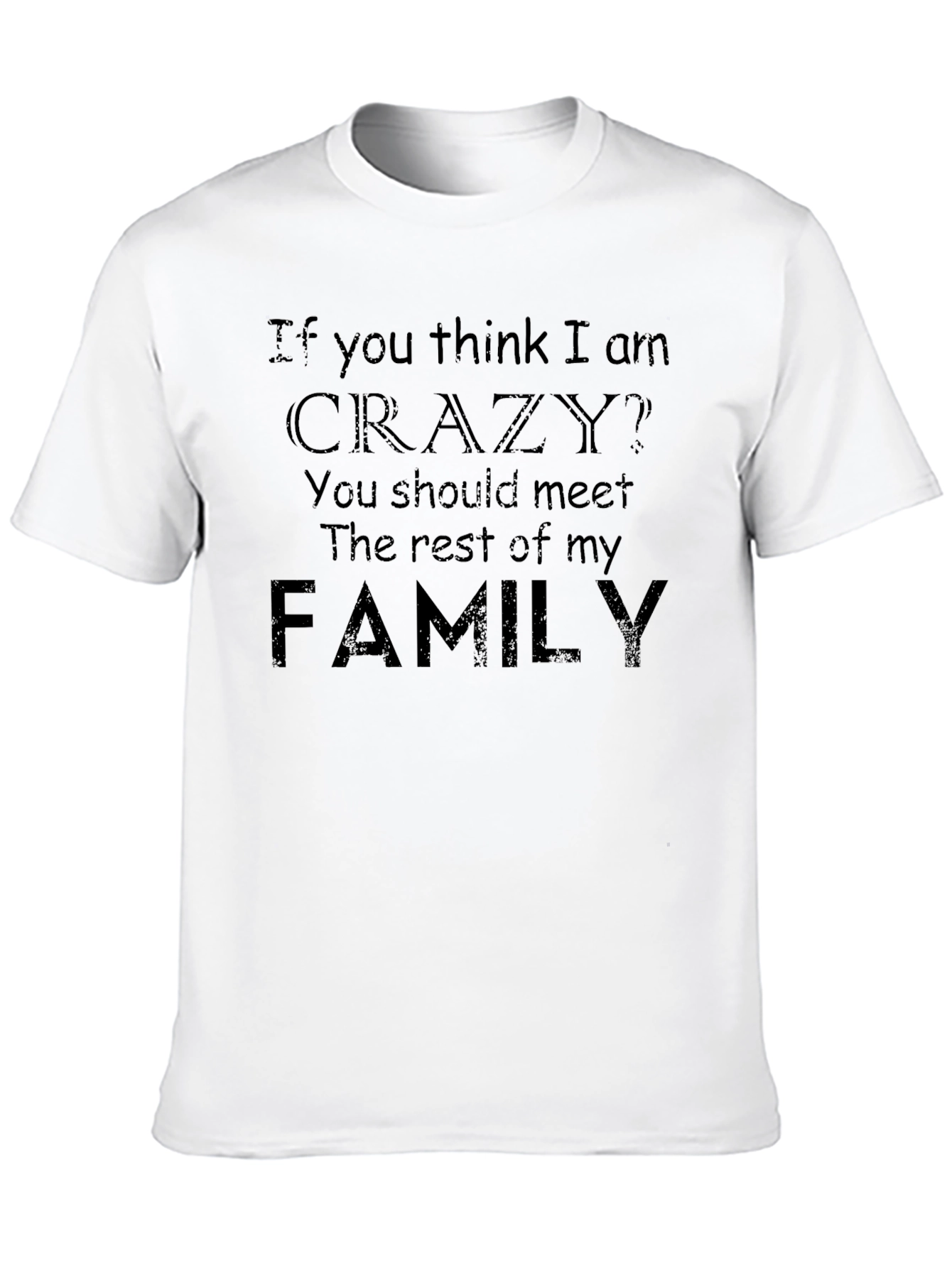 Crazy Family T-Shirt
