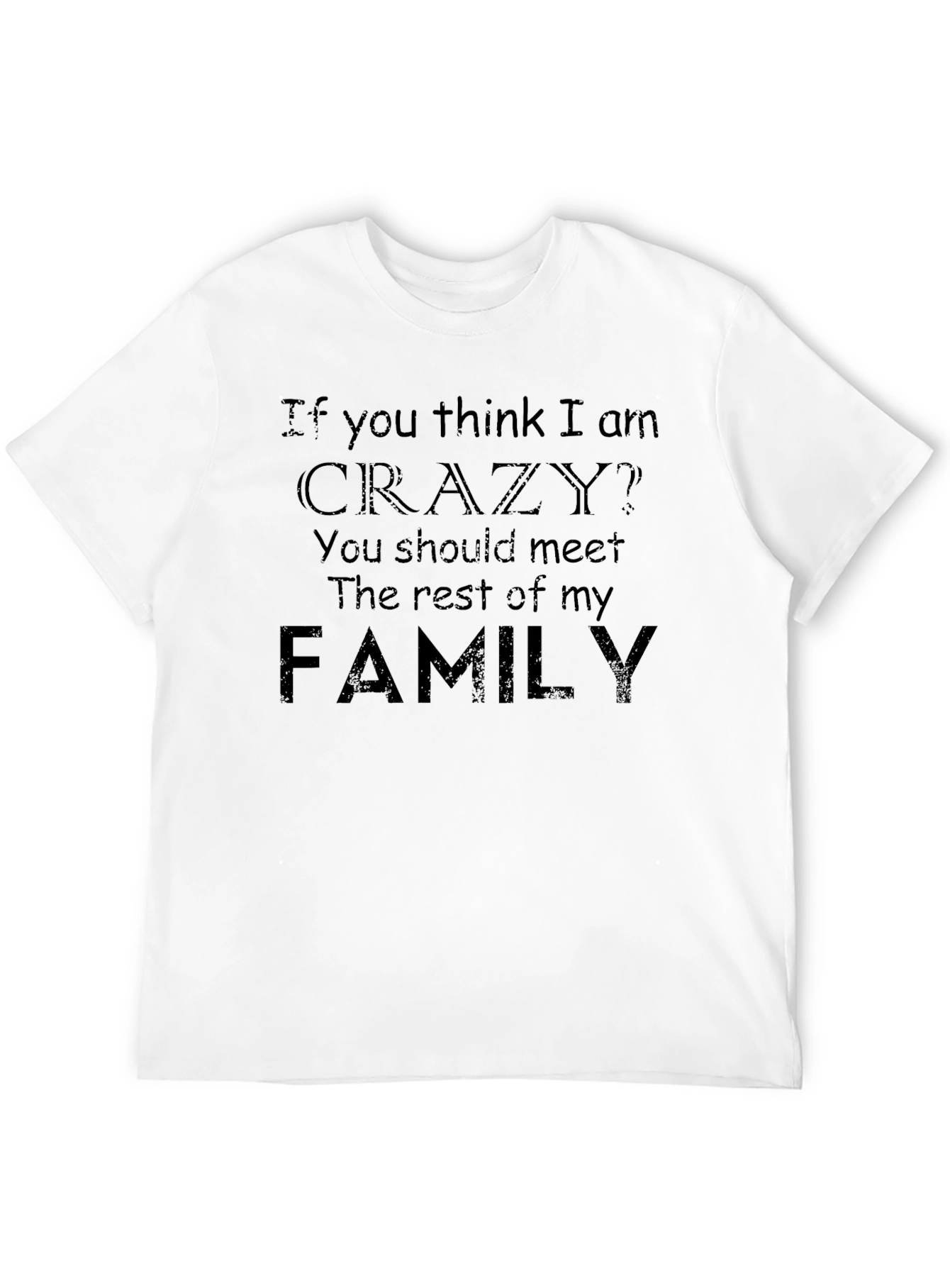 Crazy Family T-Shirt