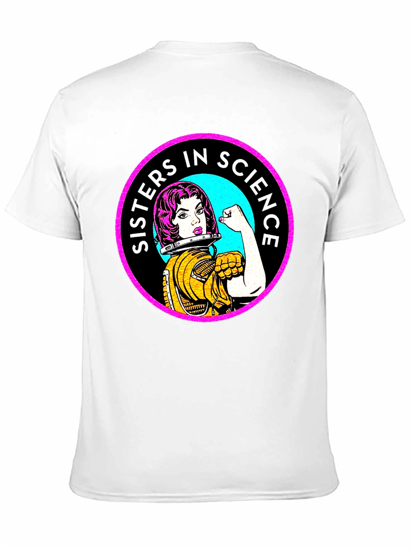 Sisters In Science T-Shirt - Women Empowerment Tee