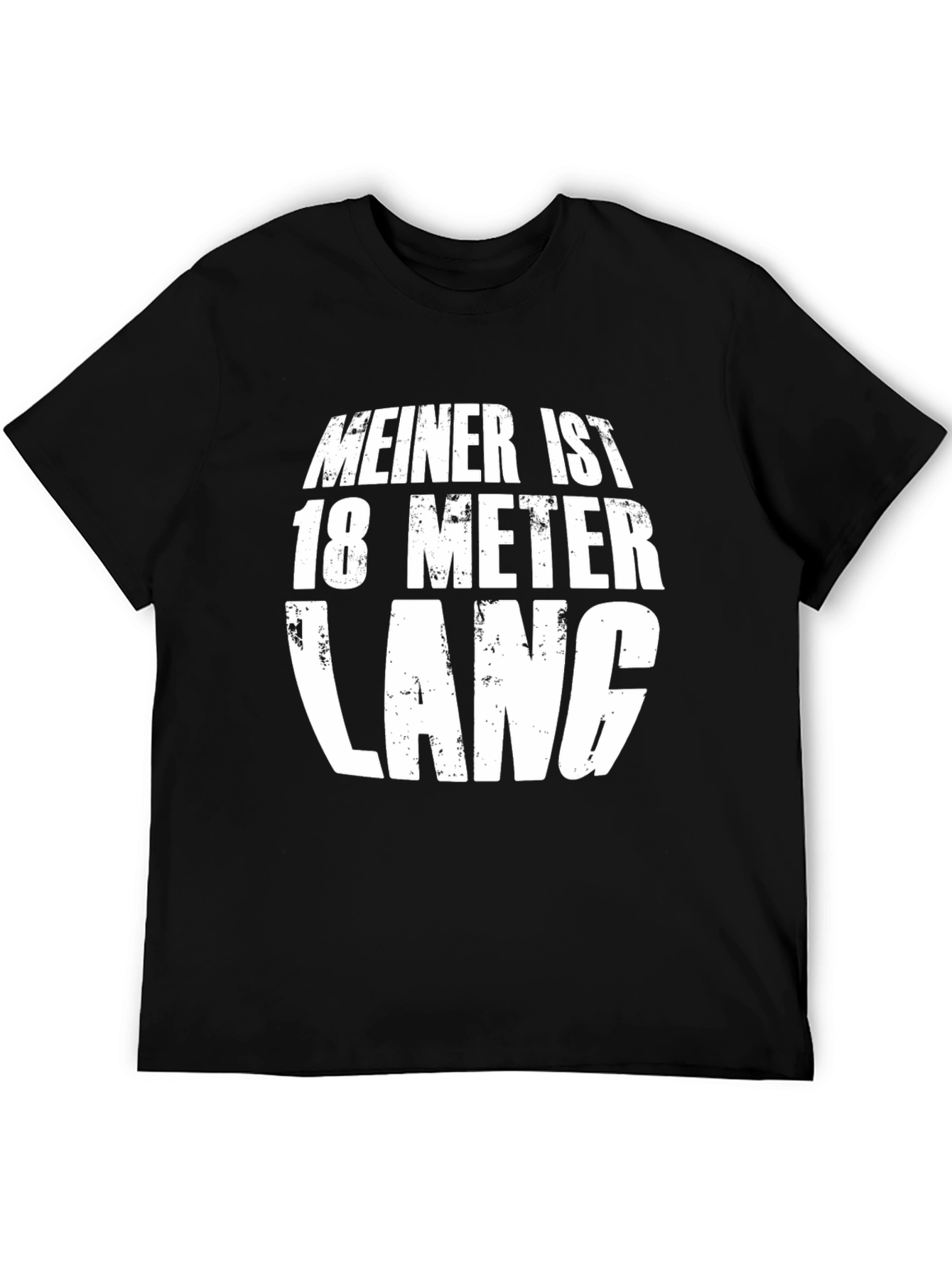 Funny Meiner Ist 18 Meter Lang T-Shirt