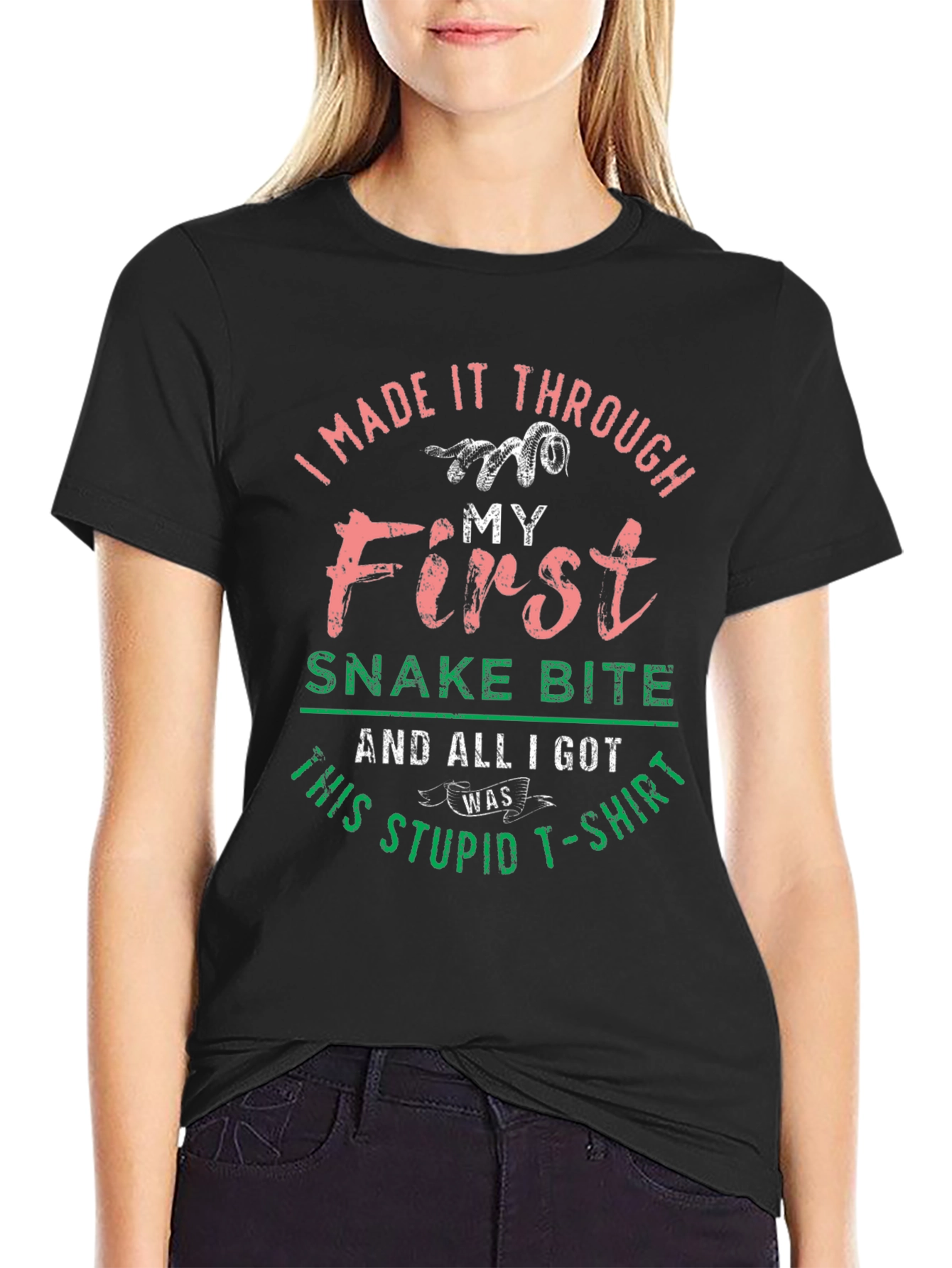 I Made It Through My First Snake Bite T-Shirt