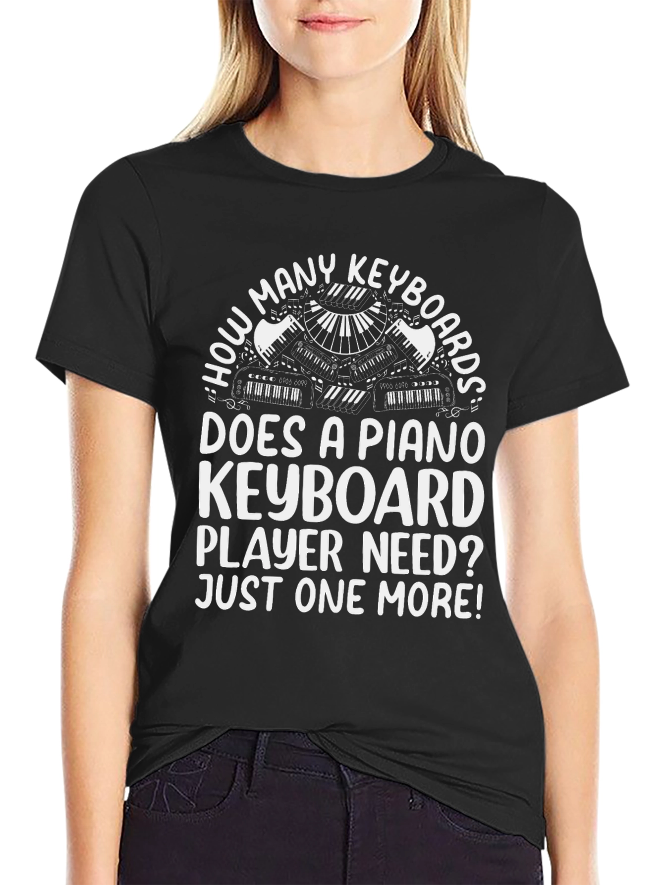 Funny Piano Keyboard T-Shirt - Just One More!