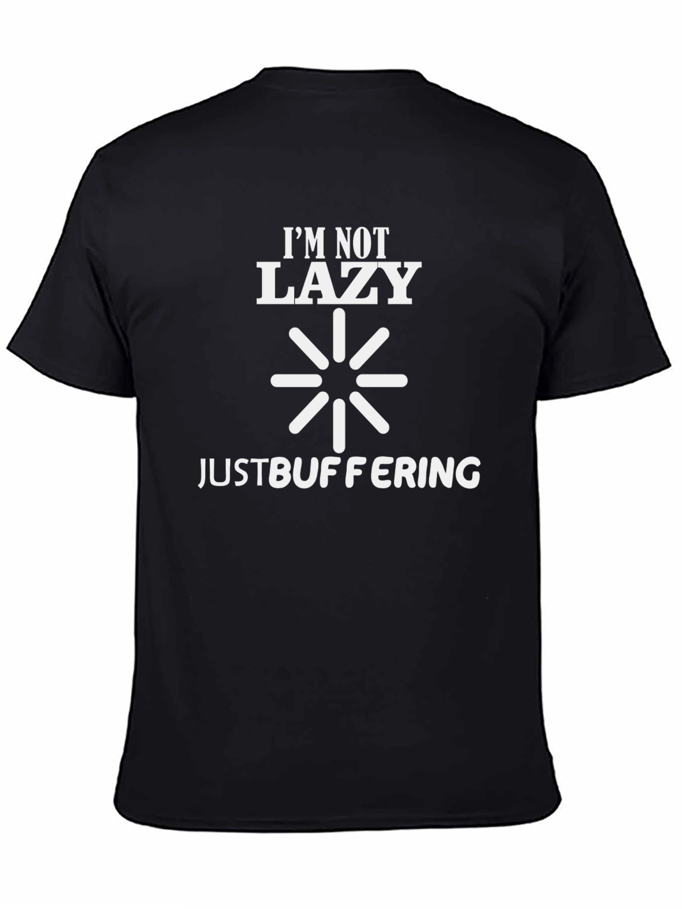 Im Not Lazy Just Buffering Mens T-Shirt