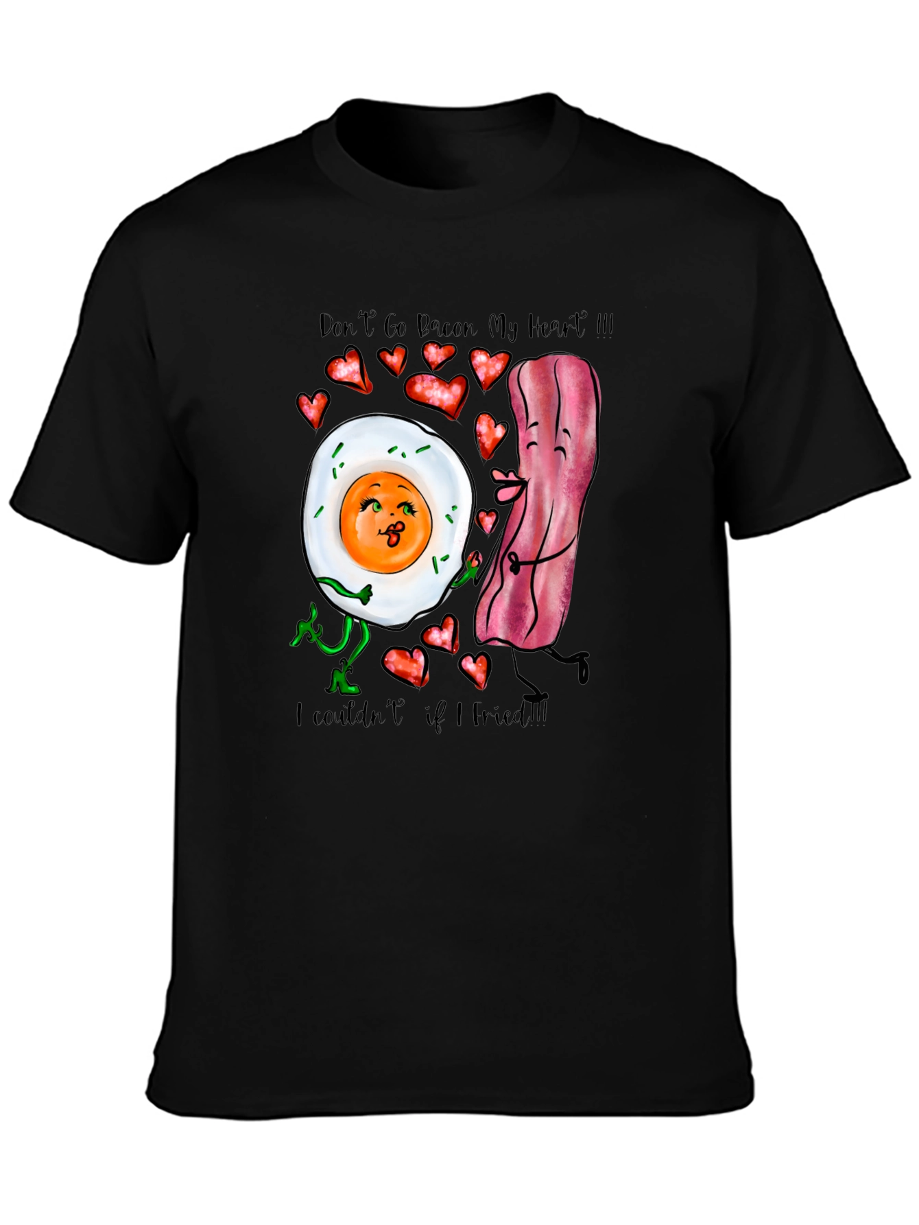 Dont Go Bacon My Heart Novelty T-Shirt